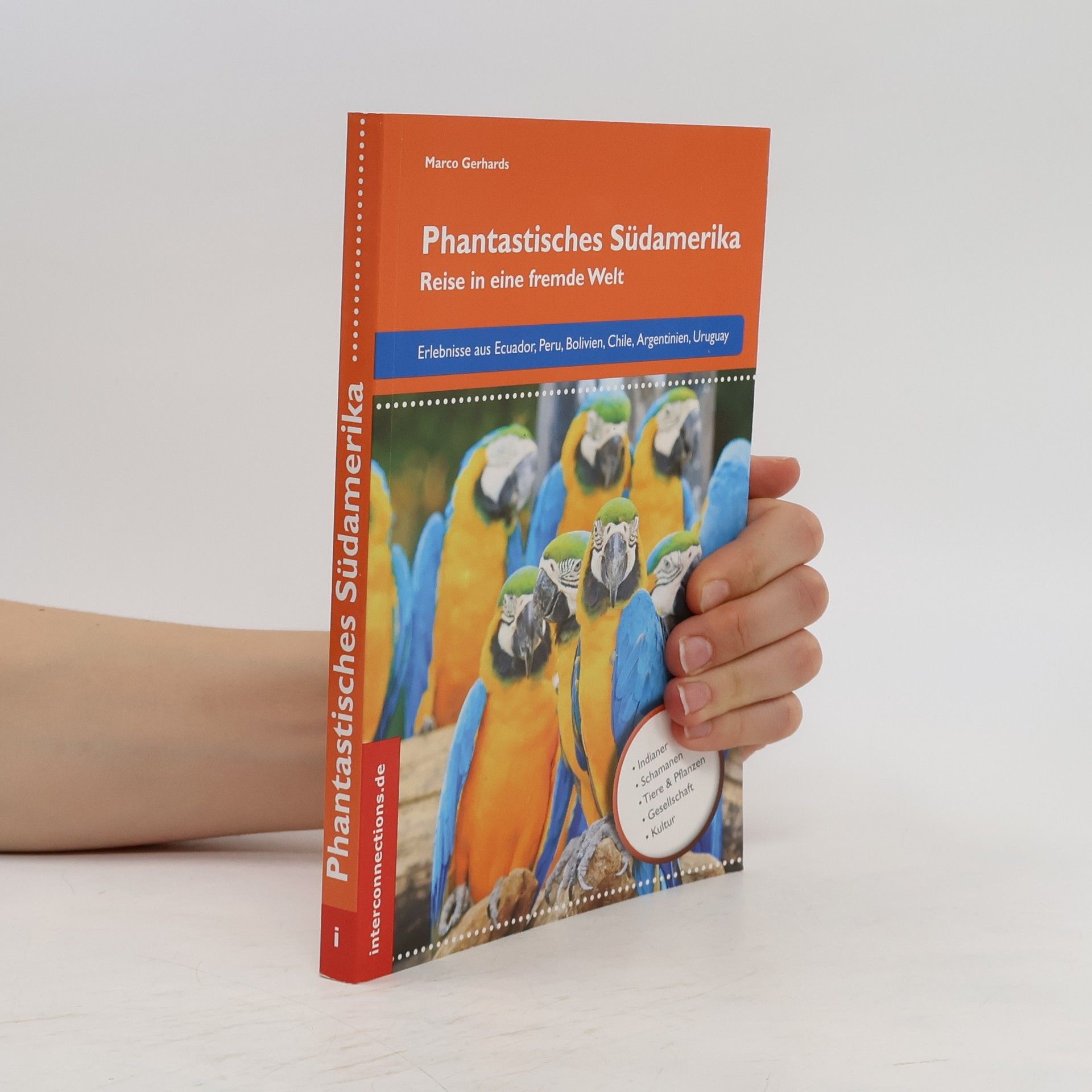 Marco Gerhards Phantastisches Südamerika