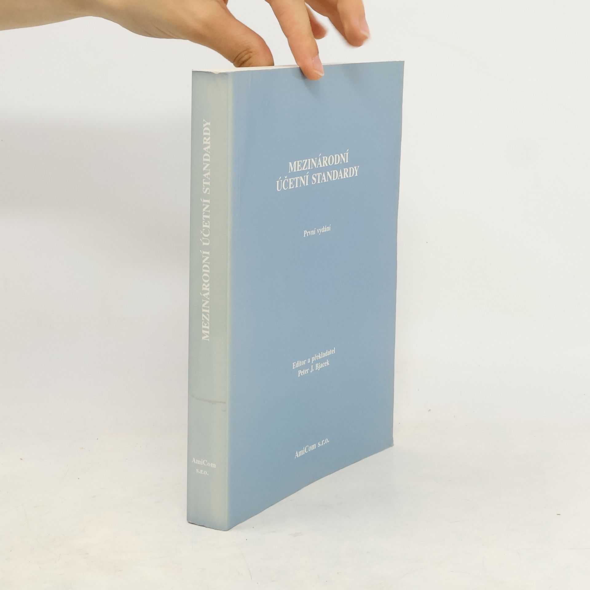 Peter J. Bjacek Mezinárodní účetní standardy