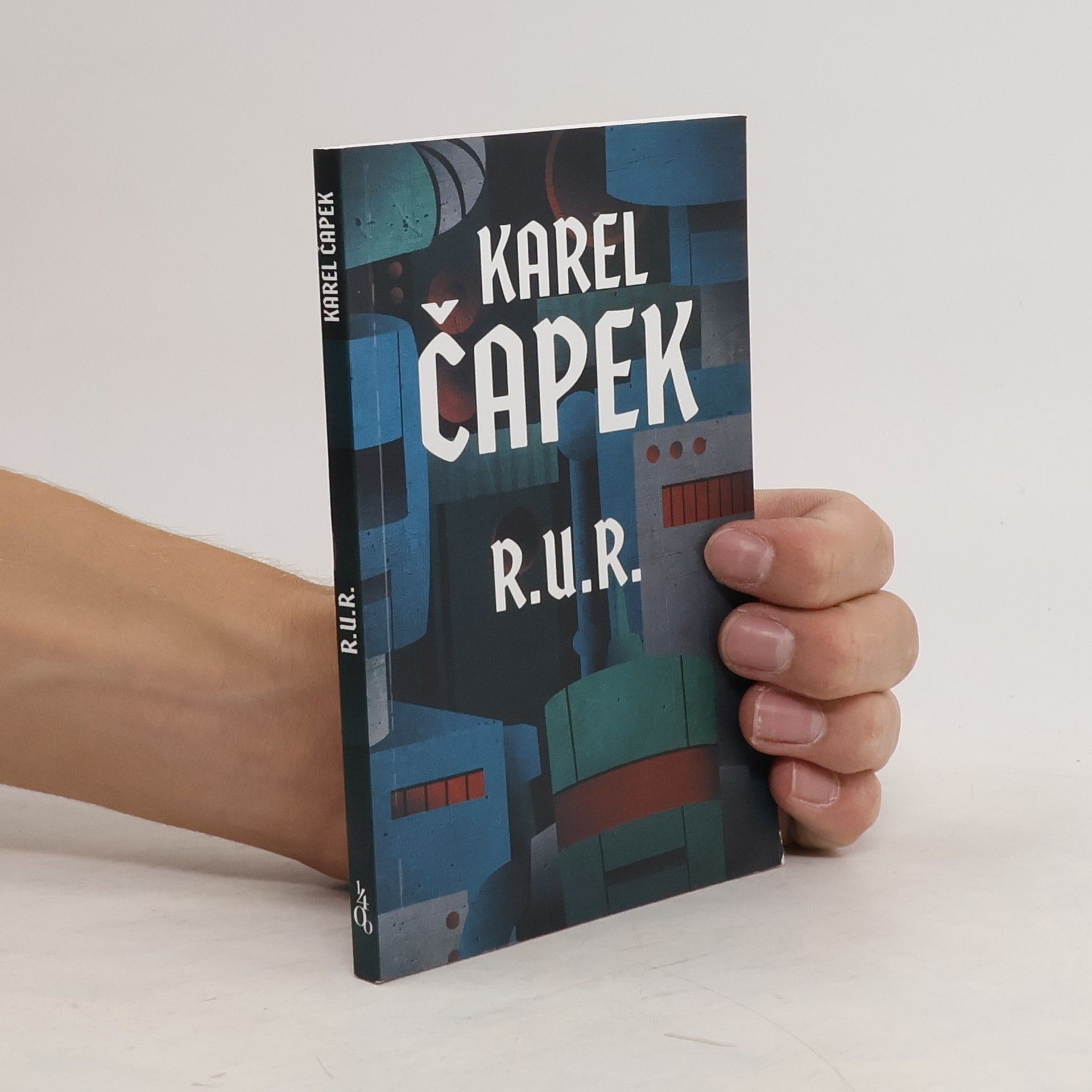 Karel Čapek R.U.R. : Rossumovi univerzální roboti