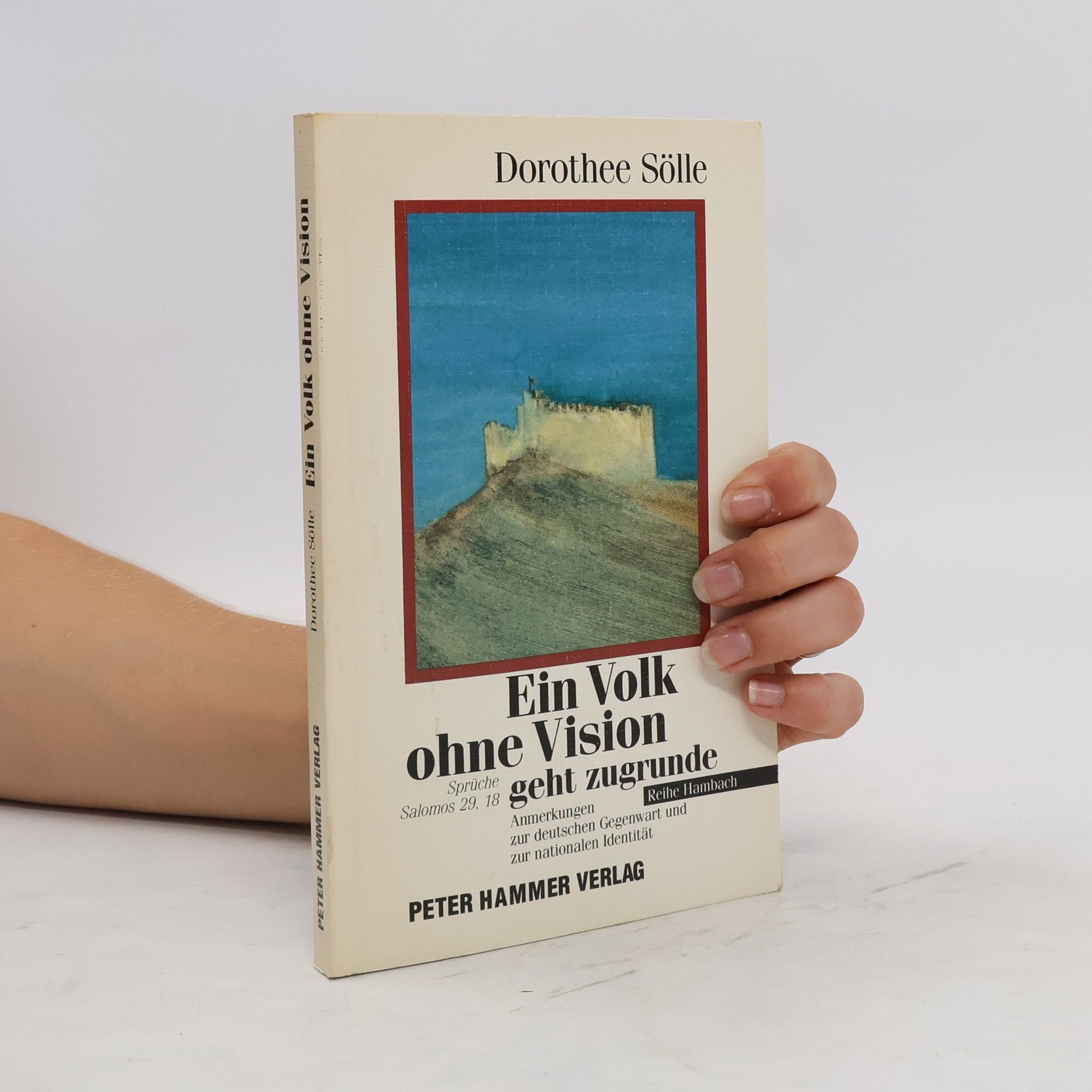 Dorothee Sölle Ein Volk ohne Vision geht zugrunde