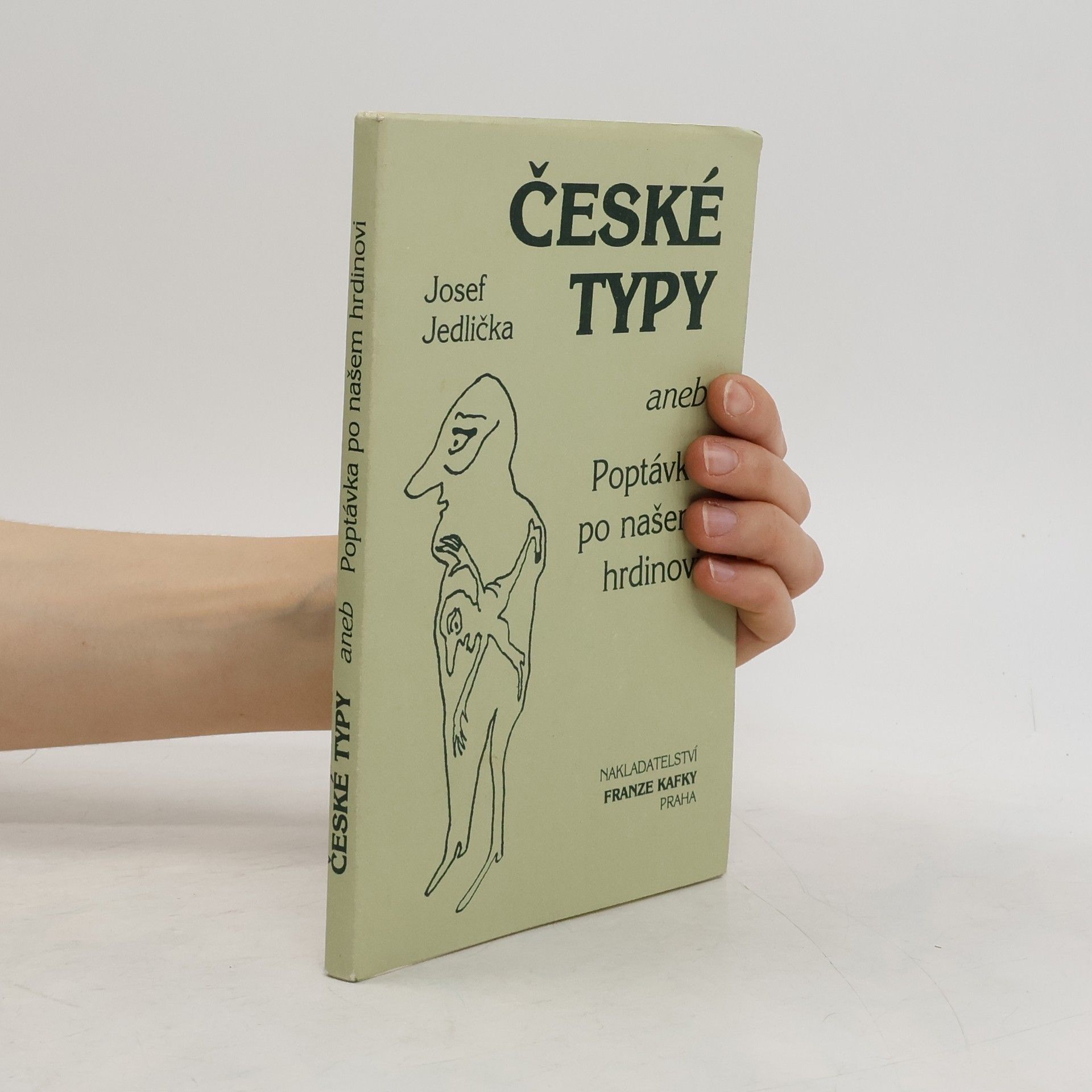 Josef Jedlička České typy aneb Poptávka po našem hrdinovi