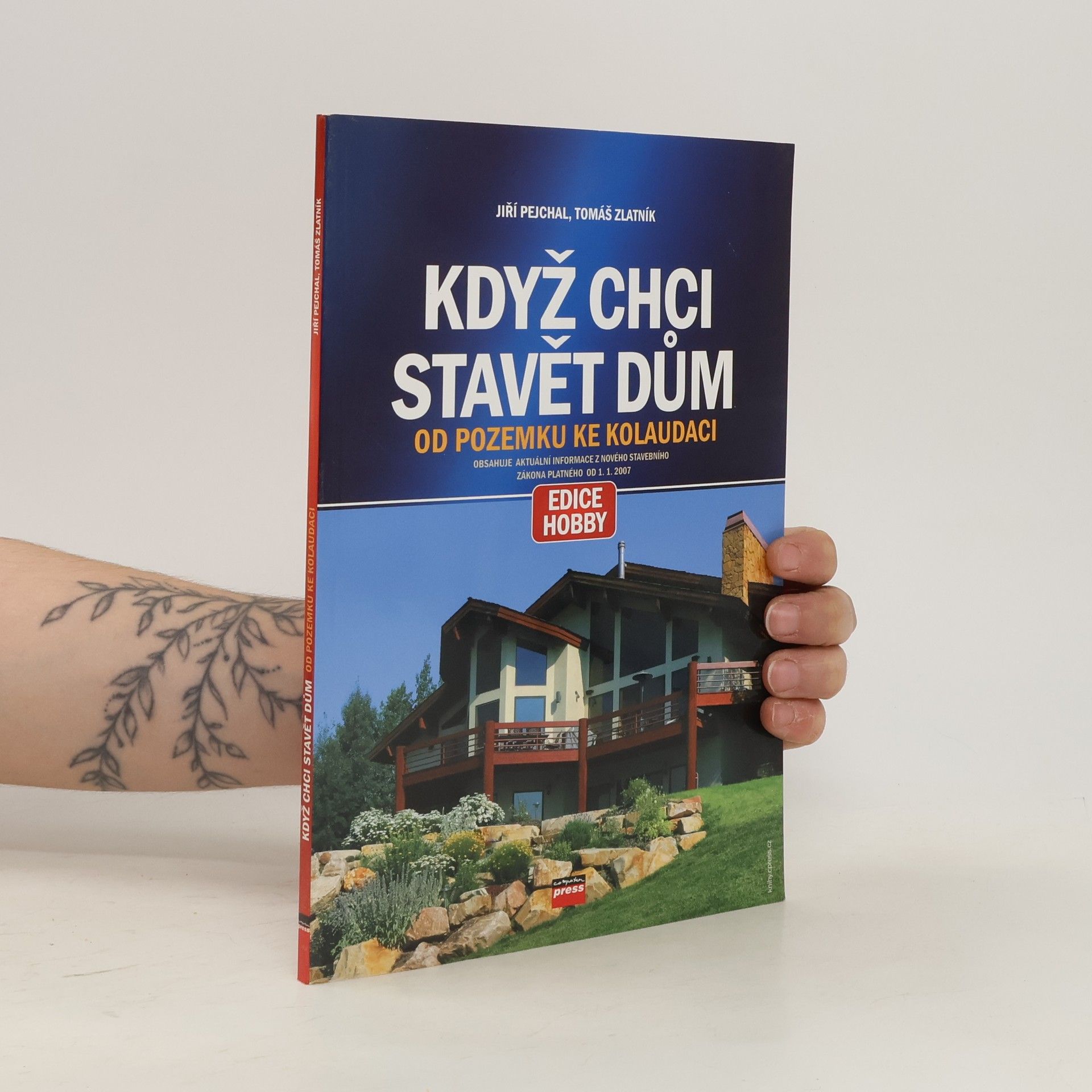 Jiří Pejchal Když chci stavět dům: Od pozemku ke kolaudaci