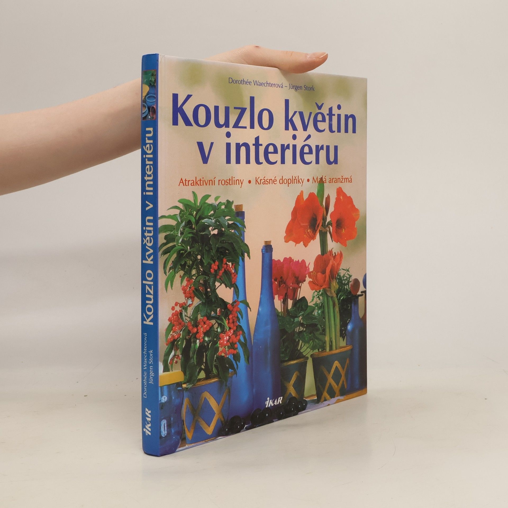 Dorothée Waechter Kouzlo květin v interiéru