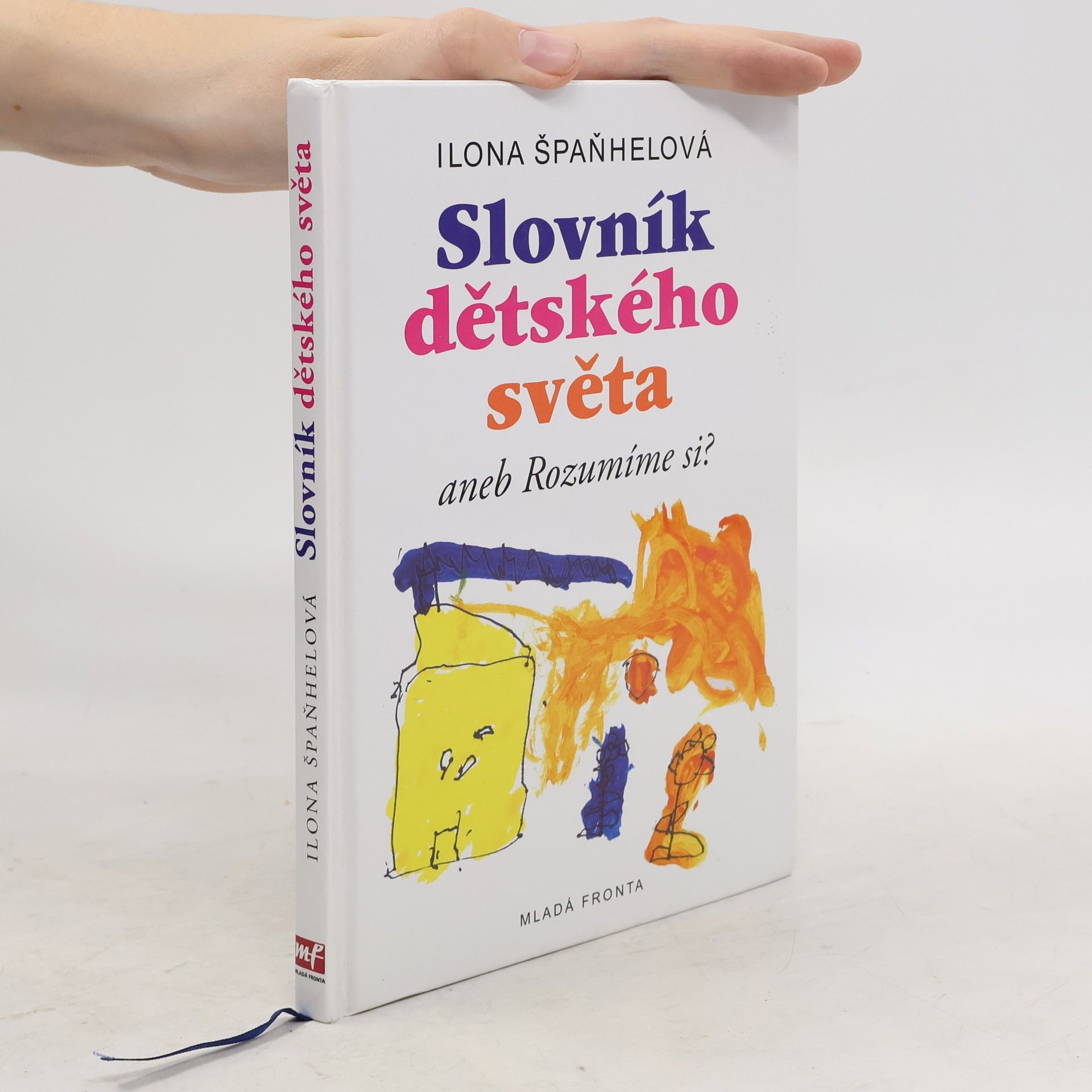 Ilona Špaňhelová Slovník dětského světa, aneb, Rozumíme si?