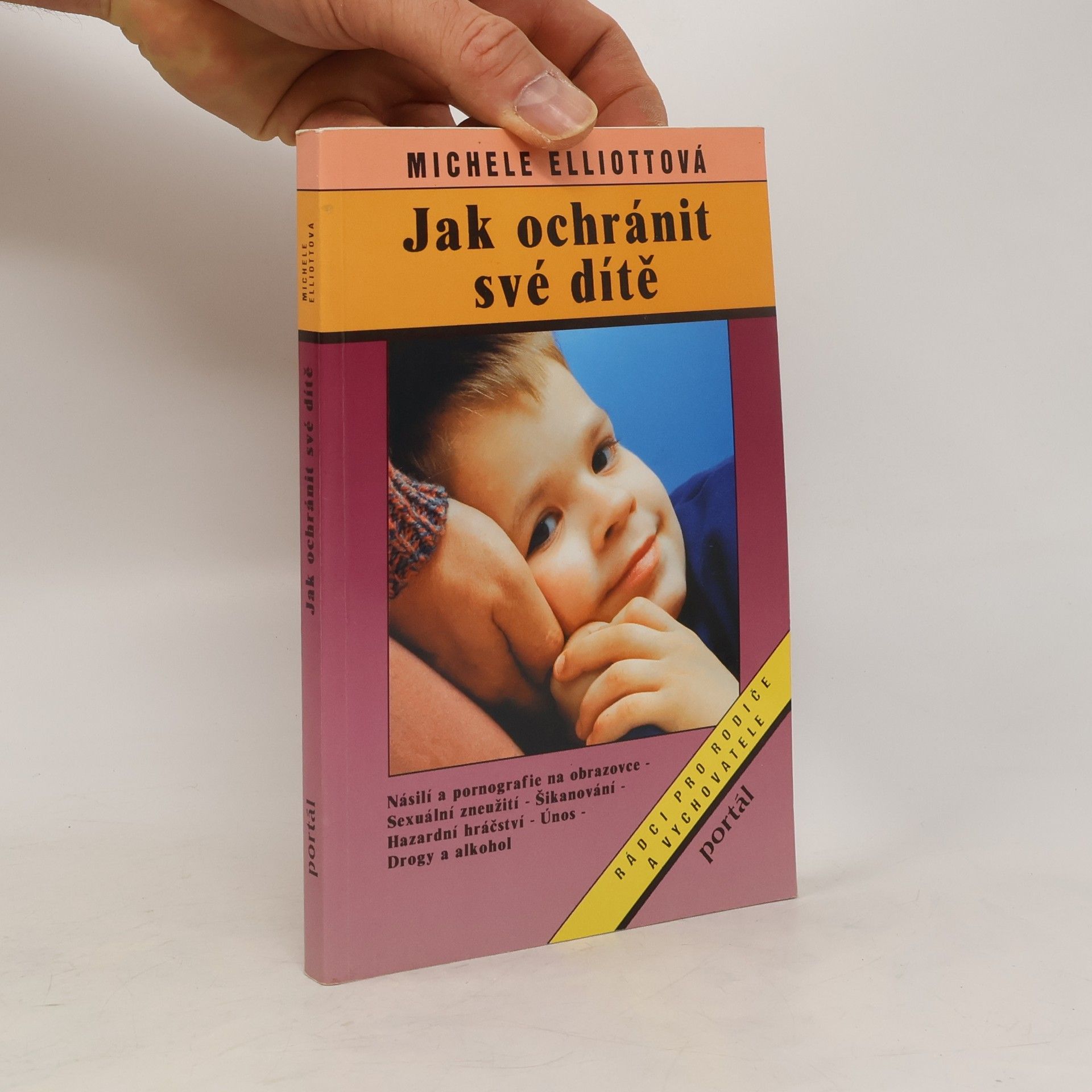 Michele Elliott Jak ochránit své dítě