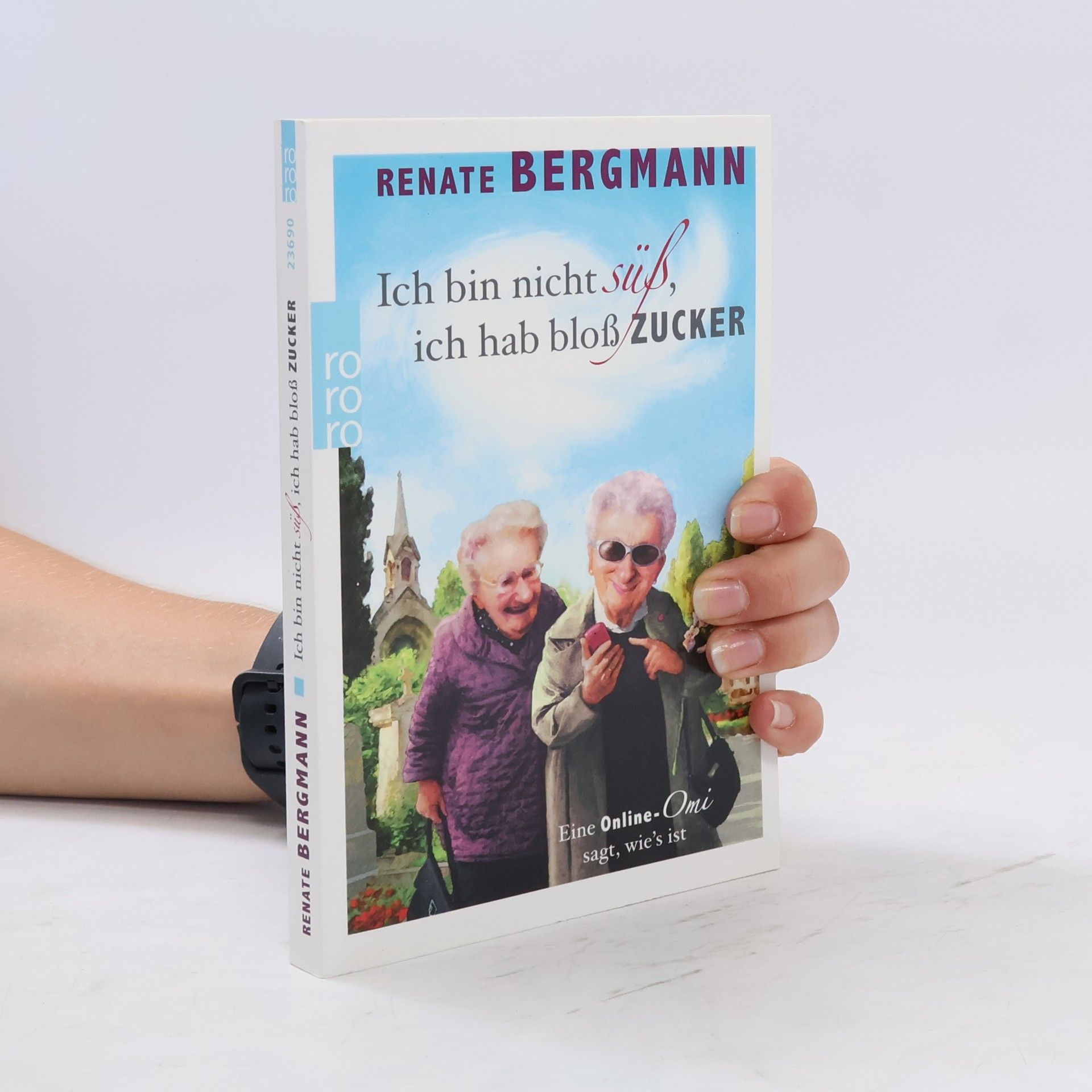Renate Bergmann Ich bin nicht süß, ich hab bloß Zucker