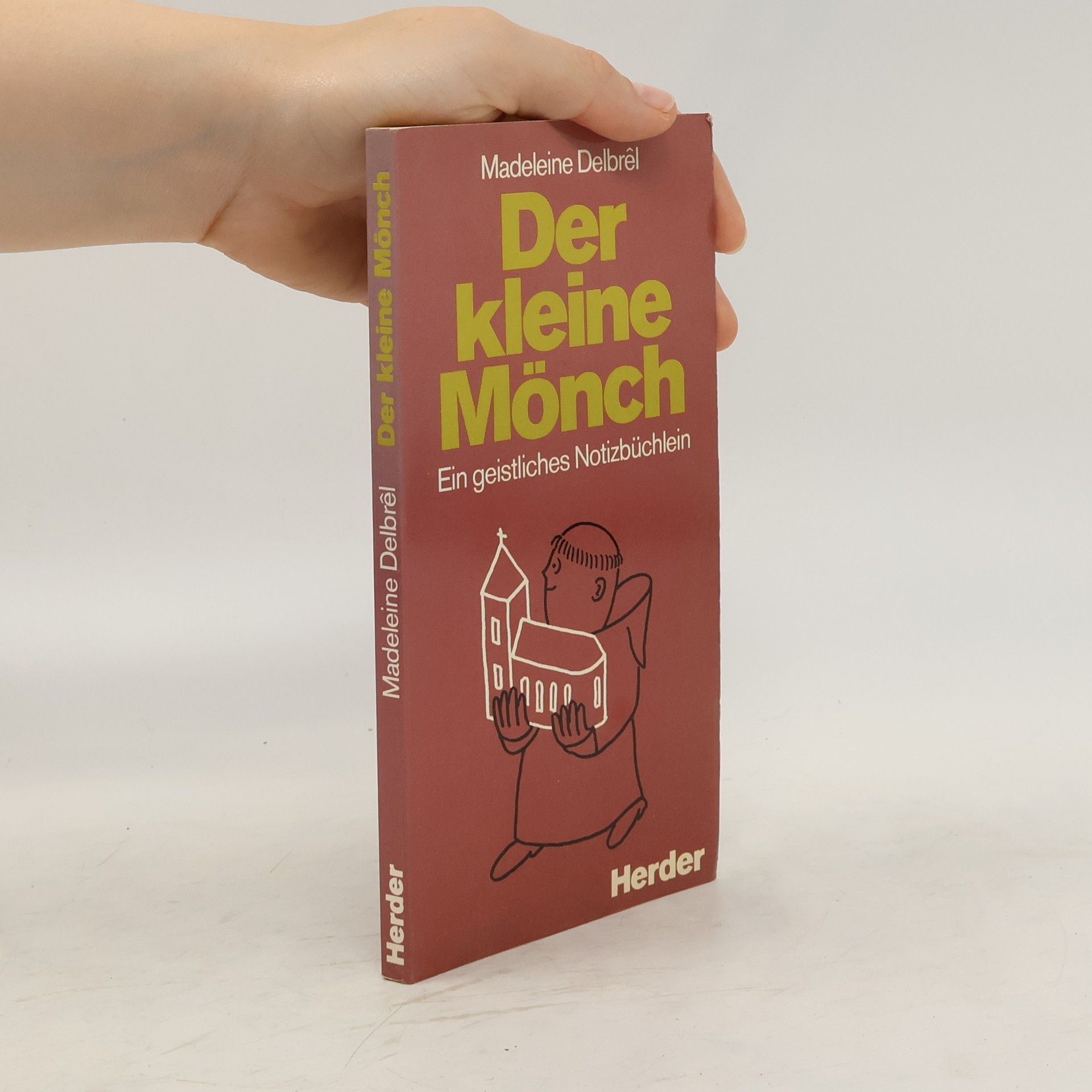 Madeleine Delbrêl Der Kleine Mönch : ein geistliches Notizbüchlein