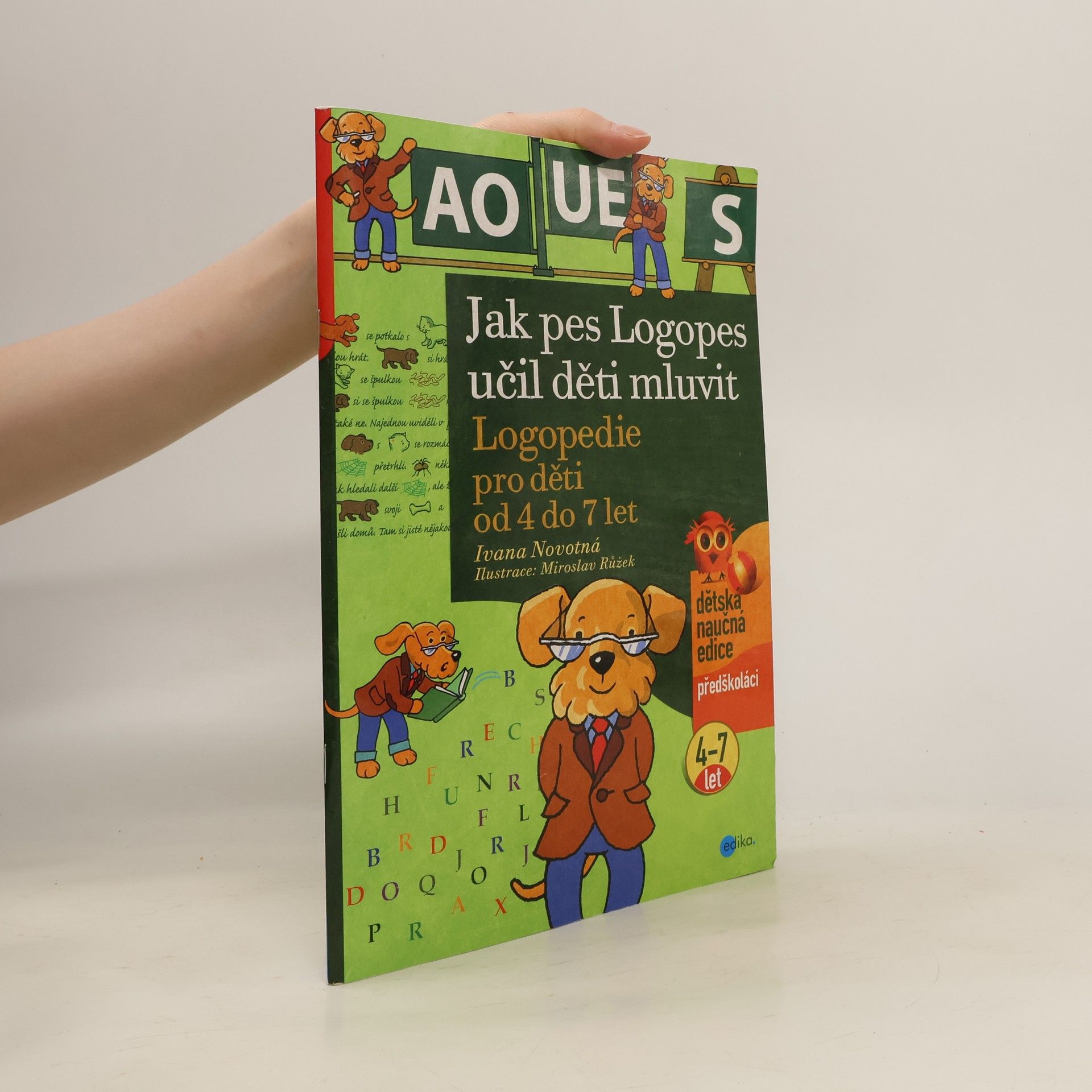 Ivana Novotná Jak pes Logopes učil děti mluvit : logopedie pro děti od 4 do 7 let