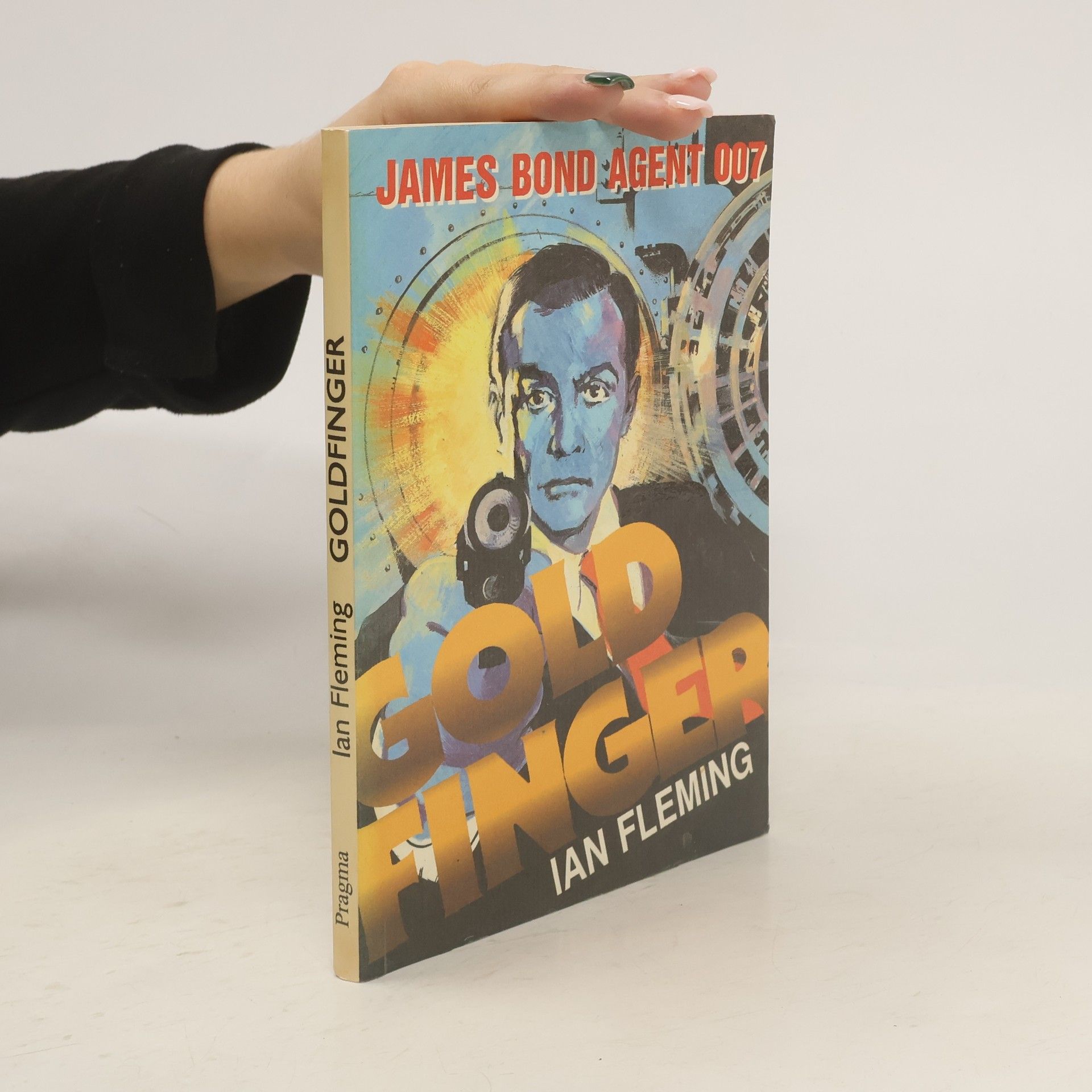 Ian Fleming Goldfinger: James Bond - agent 007