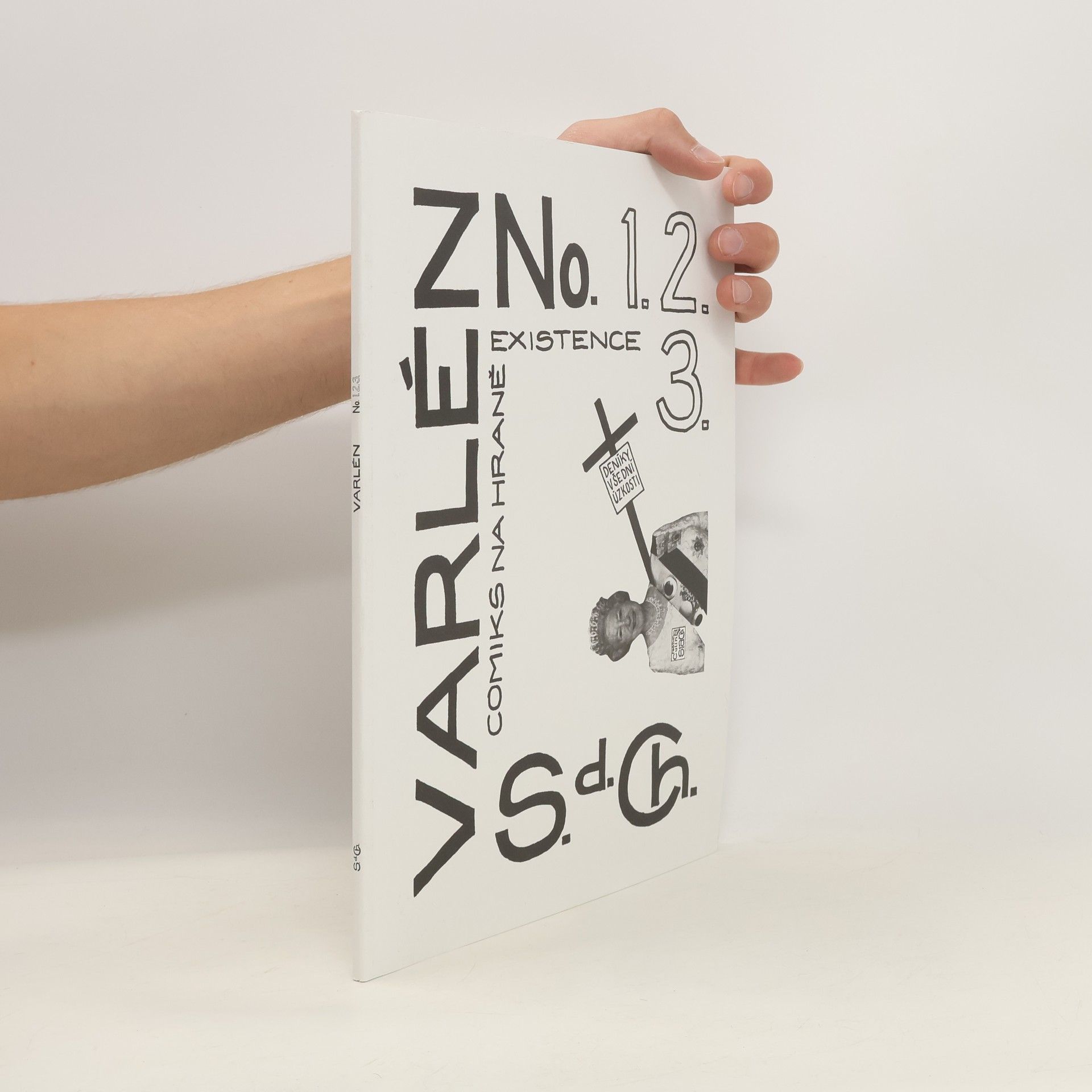S. D. Ch. Varlén No. 1. 2. 3. Comiks na hraně existence. Deníky všední úzkosti