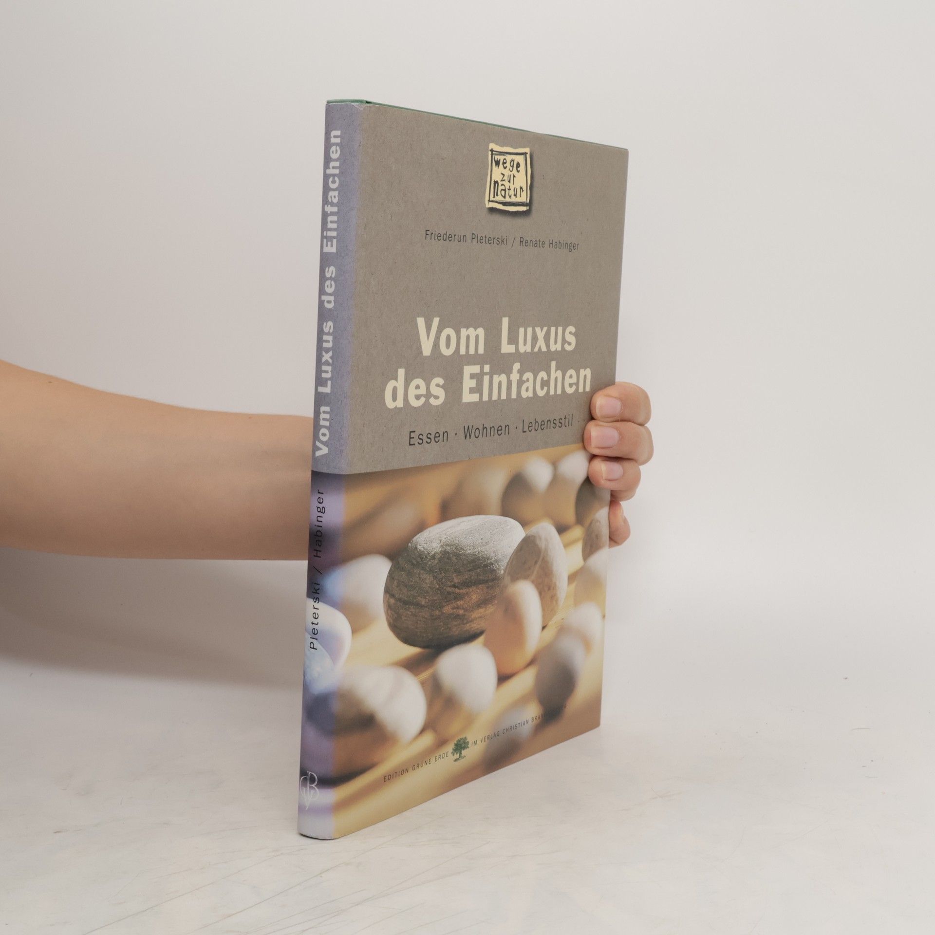 Friederun Pleterski Vom Luxus des Einfachen