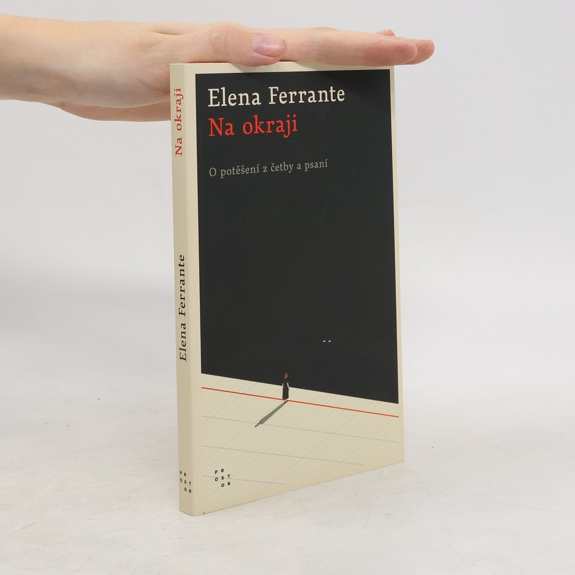 Elena Ferrante Na okraji : o potěšení z četby a psaní