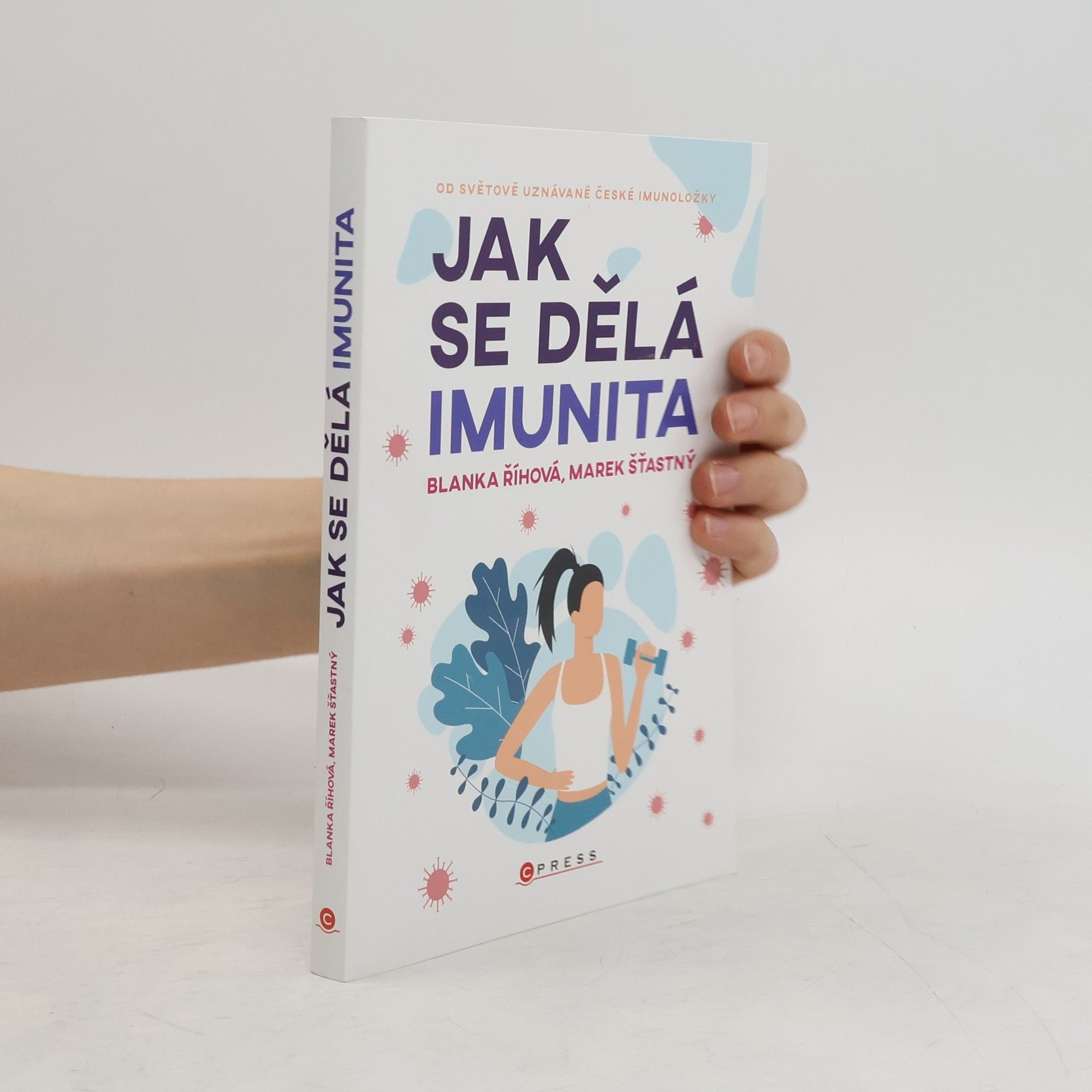Blanka Říhová Jak se dělá imunita