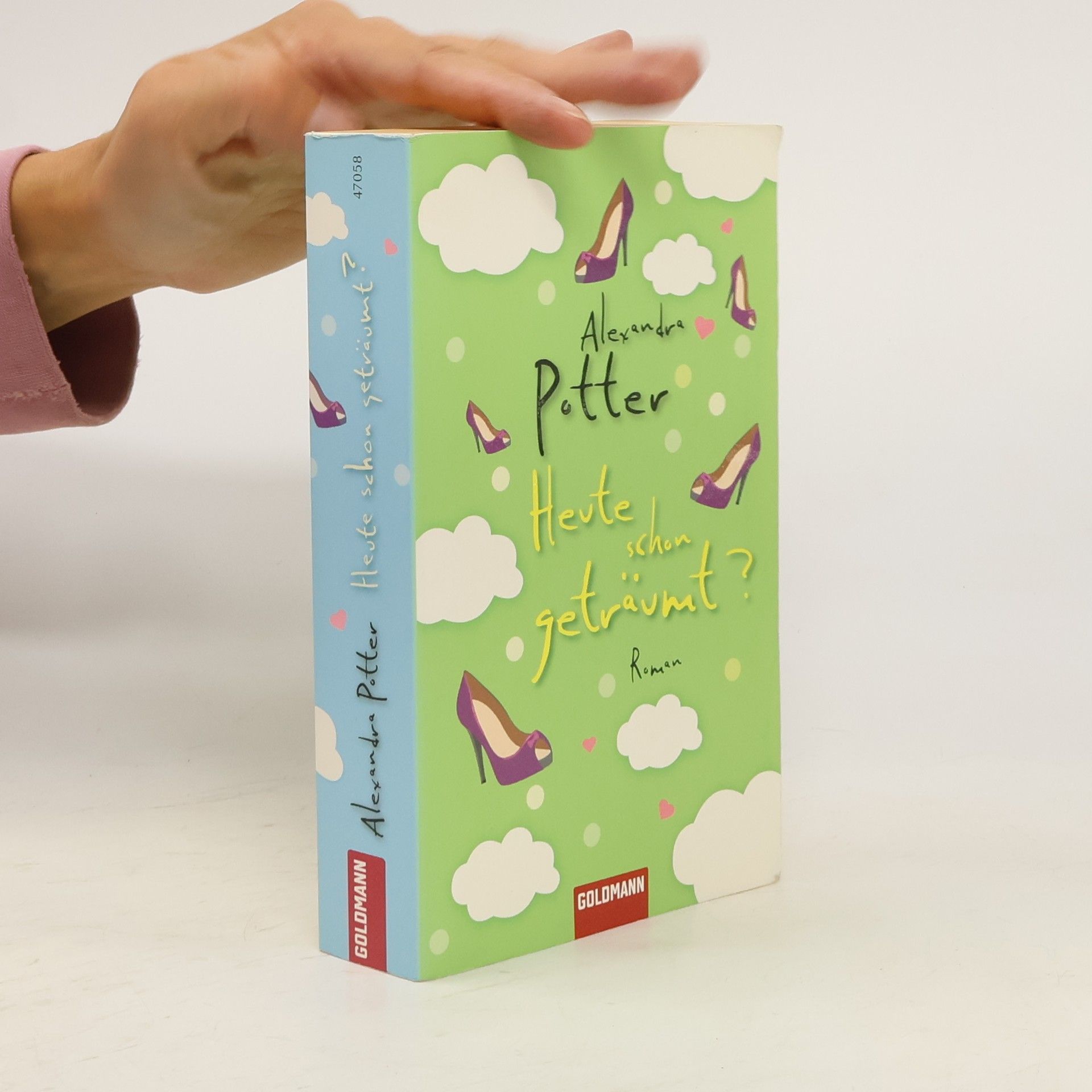 Alexandra Potter Heute schon geträumt?