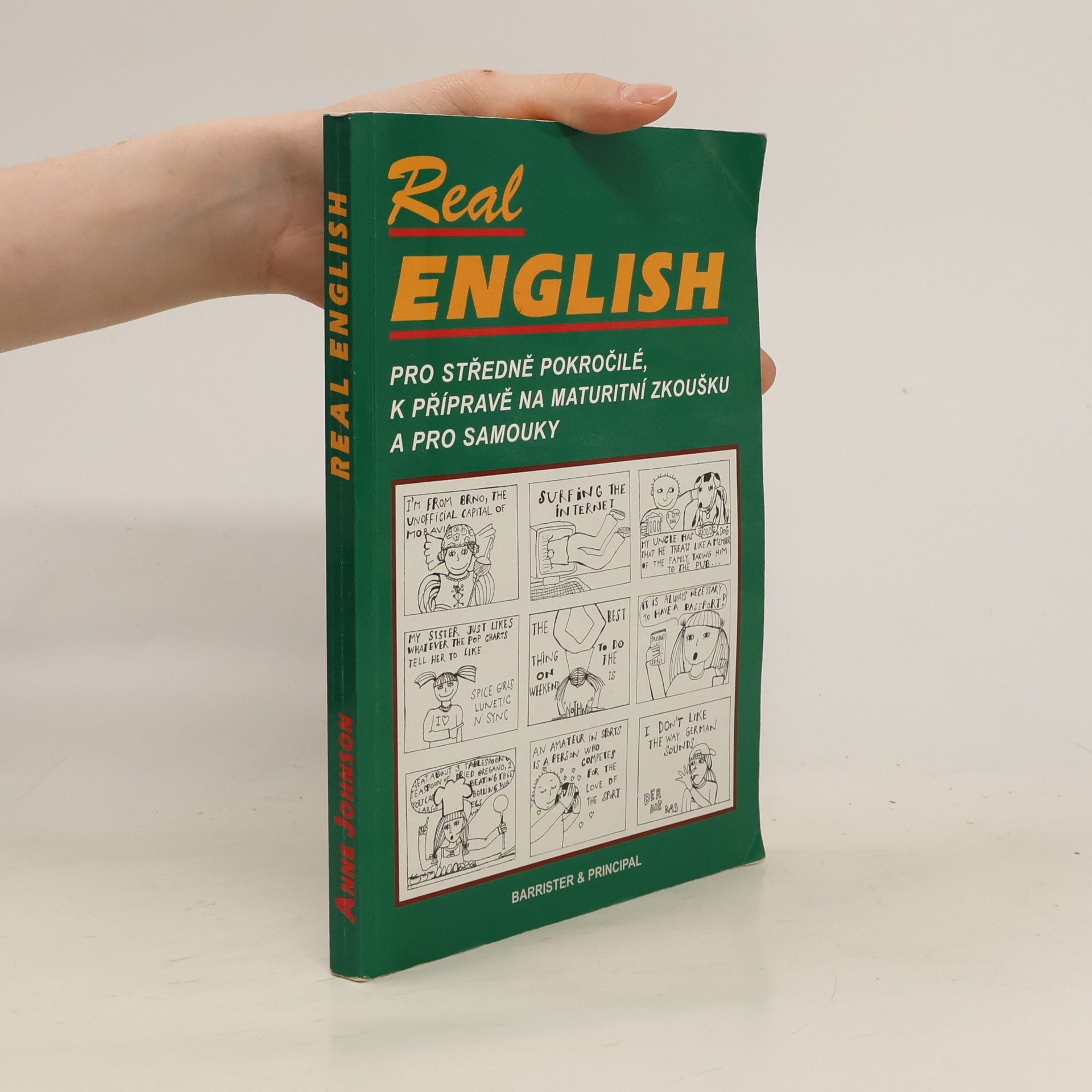 Anne Johnson Real English : pro středně pokročilé, k přípravě na maturitní zkoušku a pro samouky