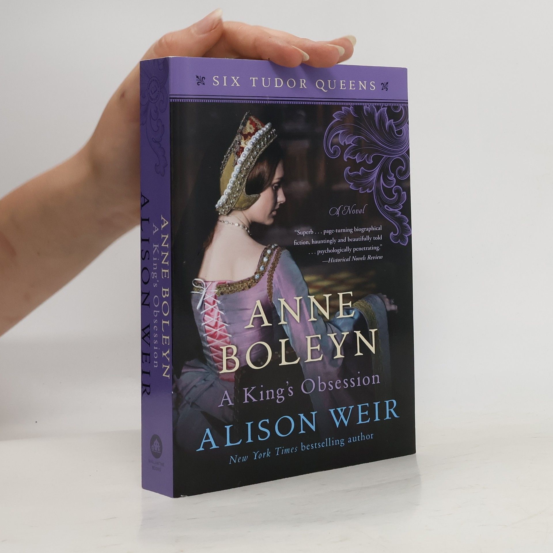 Alisom Weir Anne Boleyn, a King's Obsession