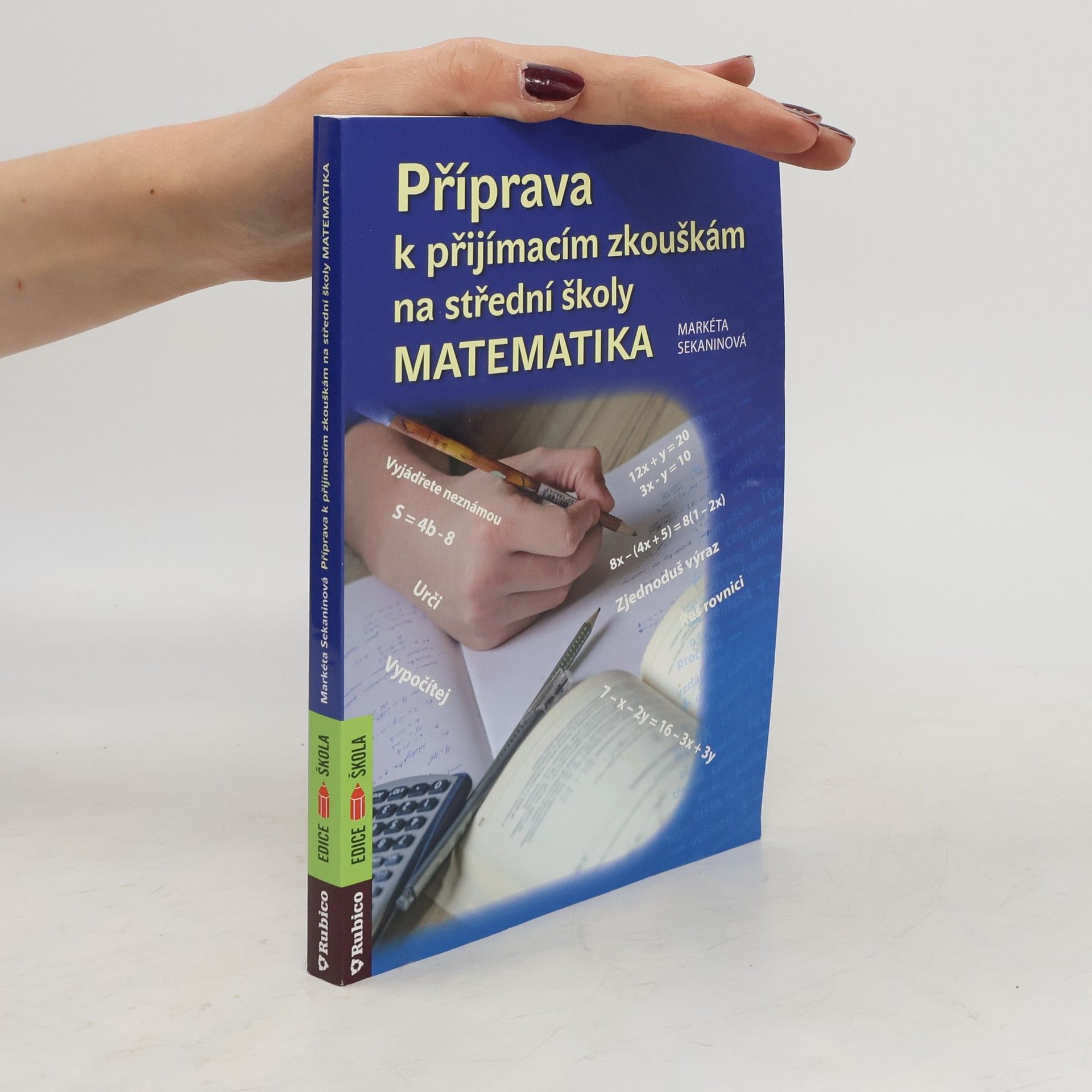 Markéta Sekaninová Příprava k přijímacím zkouškám na střední školy - matematika