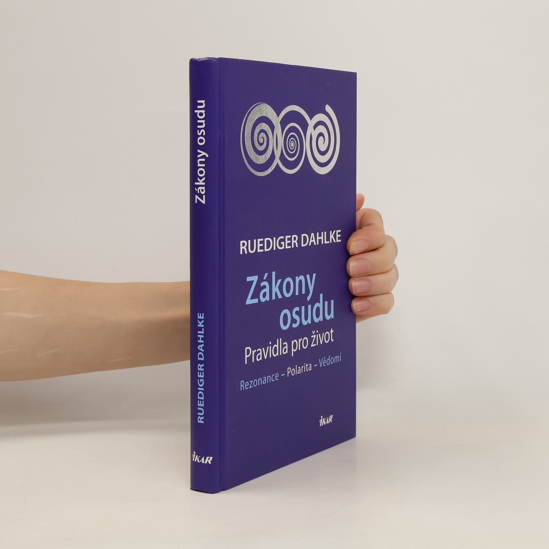 Ruediger Dahlke Zákony osudu. Rezonance, polarita, vědomí