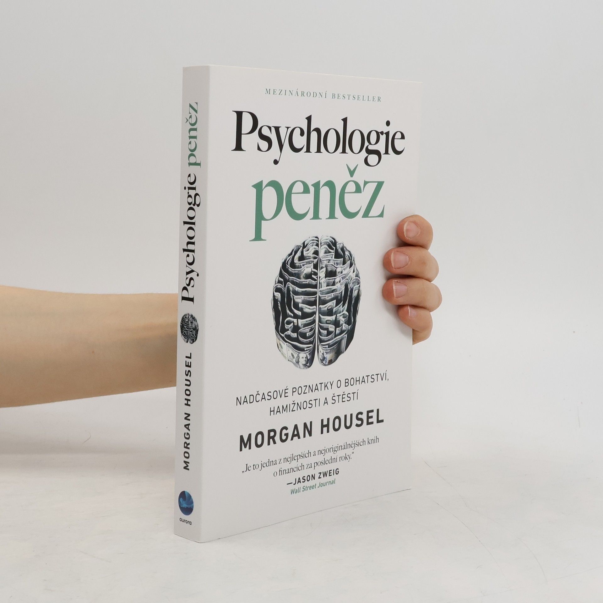 Morgan Housel Psychologie peněz. Nadčasové poznatky o bohatství, hamižnosti a štěstí