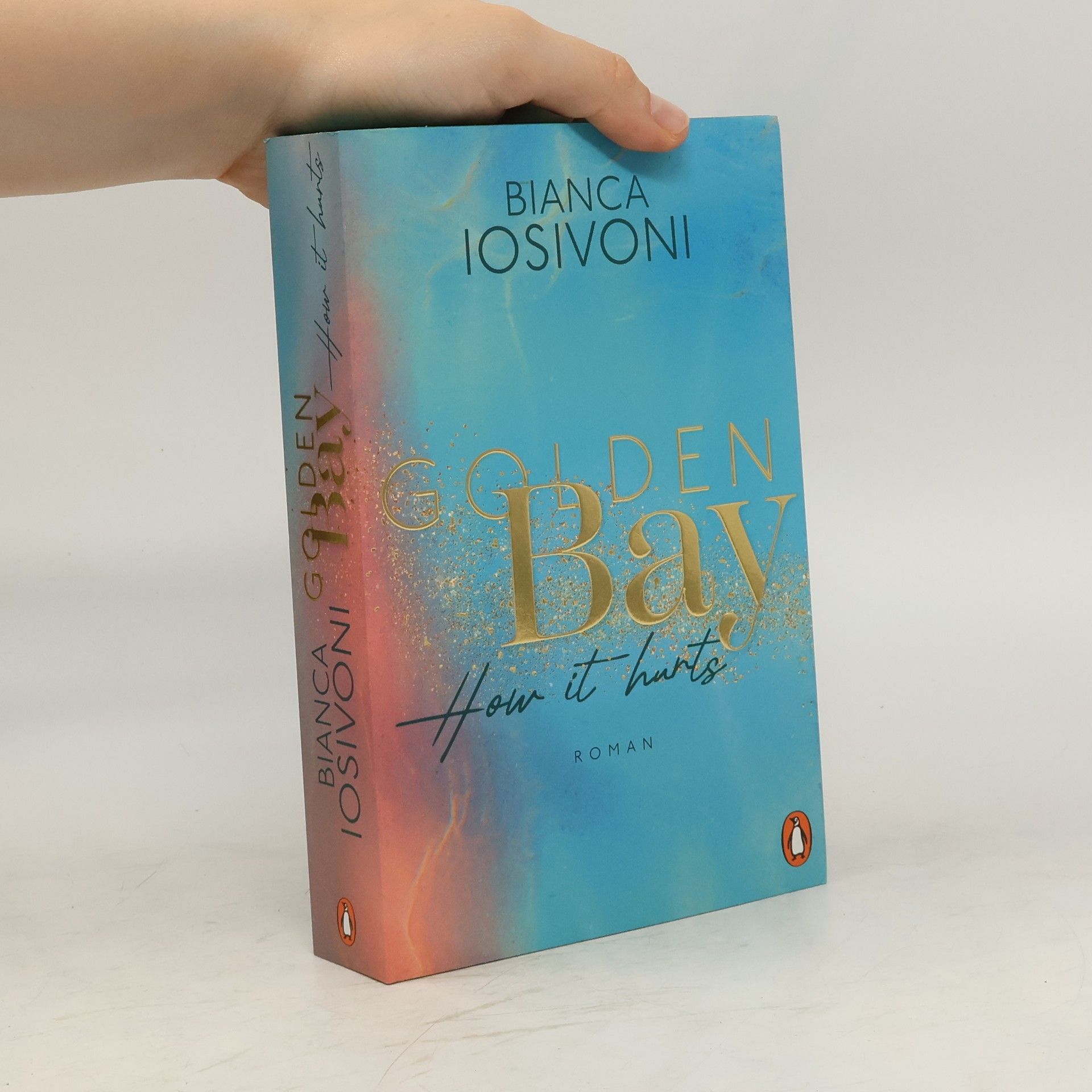 Bianca Iosivoni Golden Bay. How It Hurts