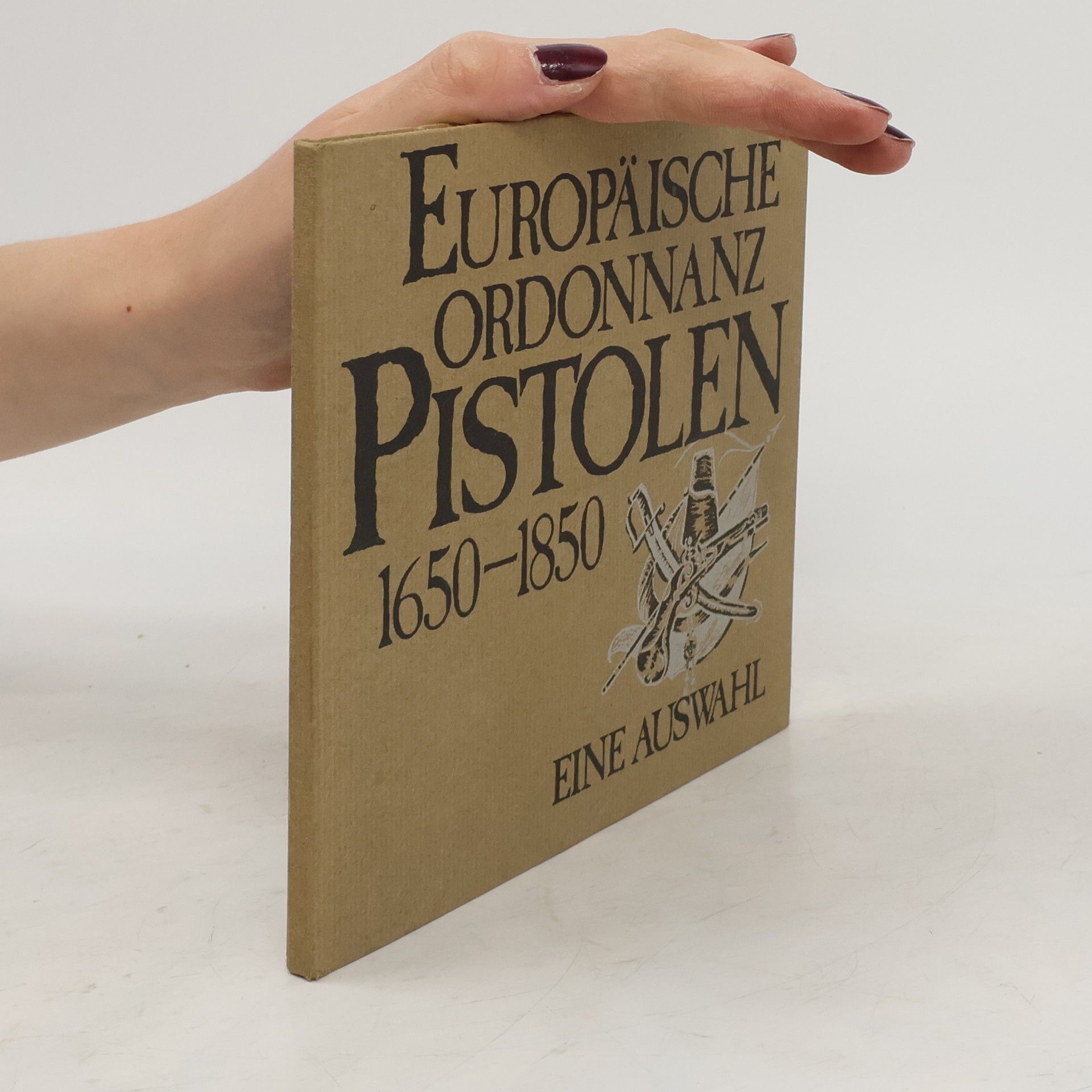 Ernst Armin Europäische Ordonnanz-Pistolen 1650-1850