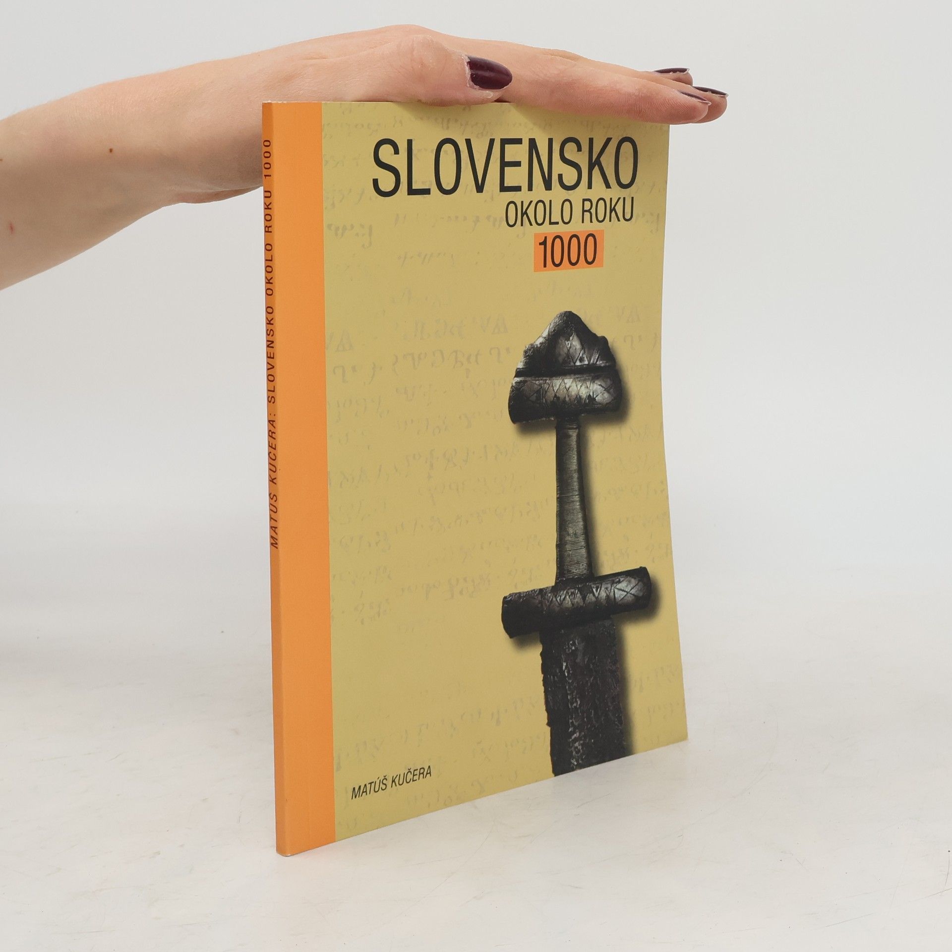Matúš Kučera Slovensko okolo roku 1000