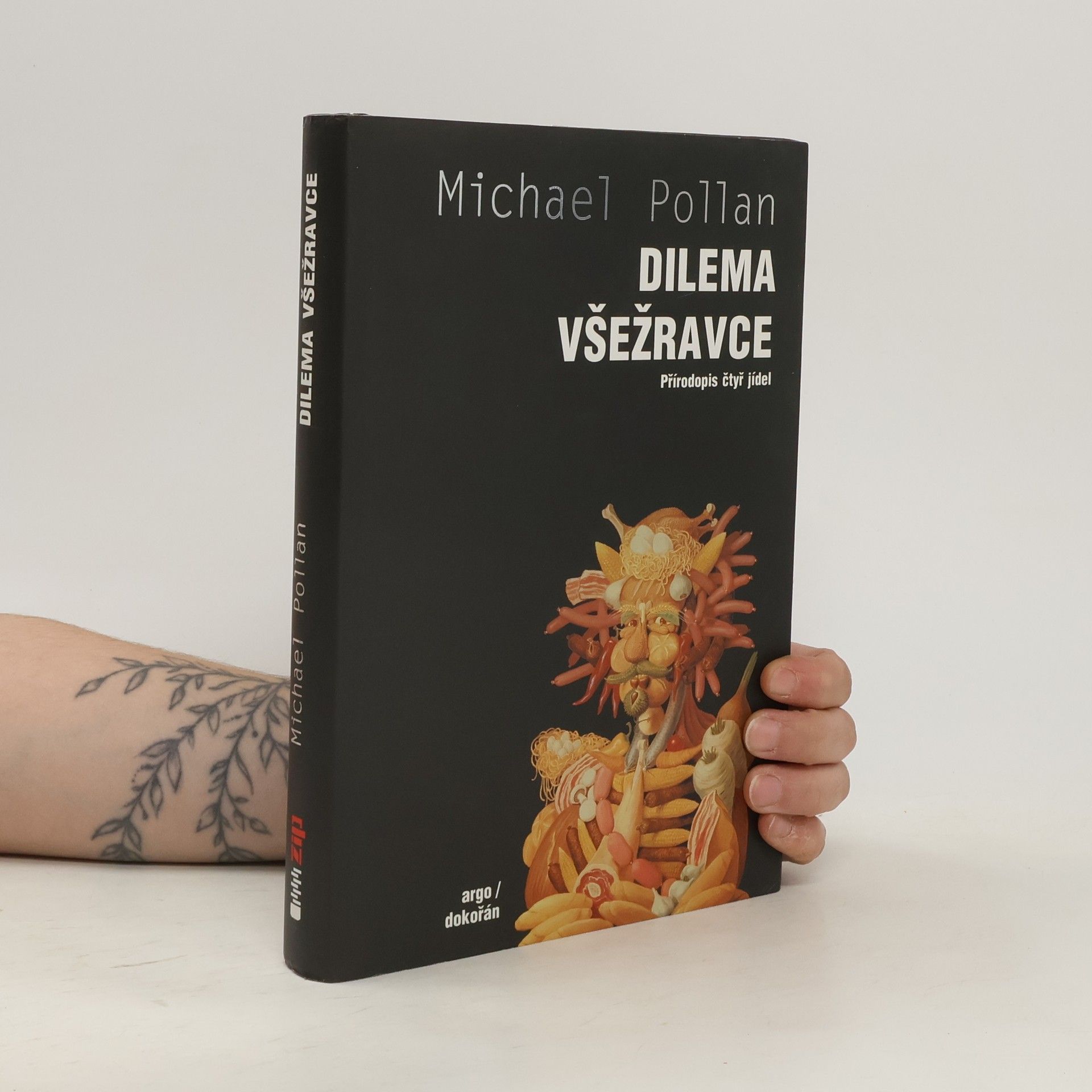 Michael Pollan Dilema všežravce: Přírodopis čtyř jídel