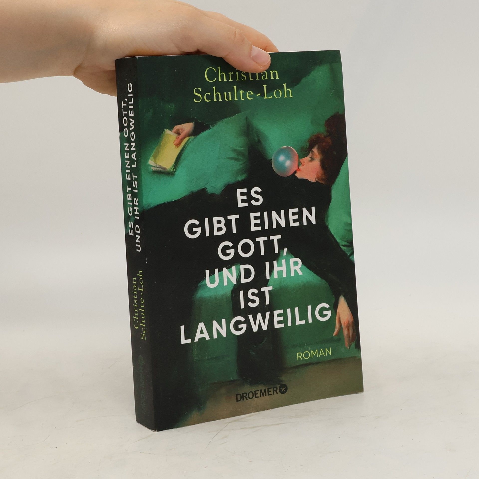 Christian Schulte Es gibt einen Gott, und ihr ist langweilig