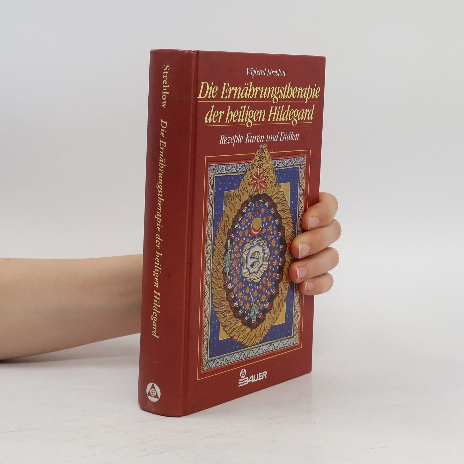 Wighard Strehlow Die Ernährungstherapie der heiligen Hildegard