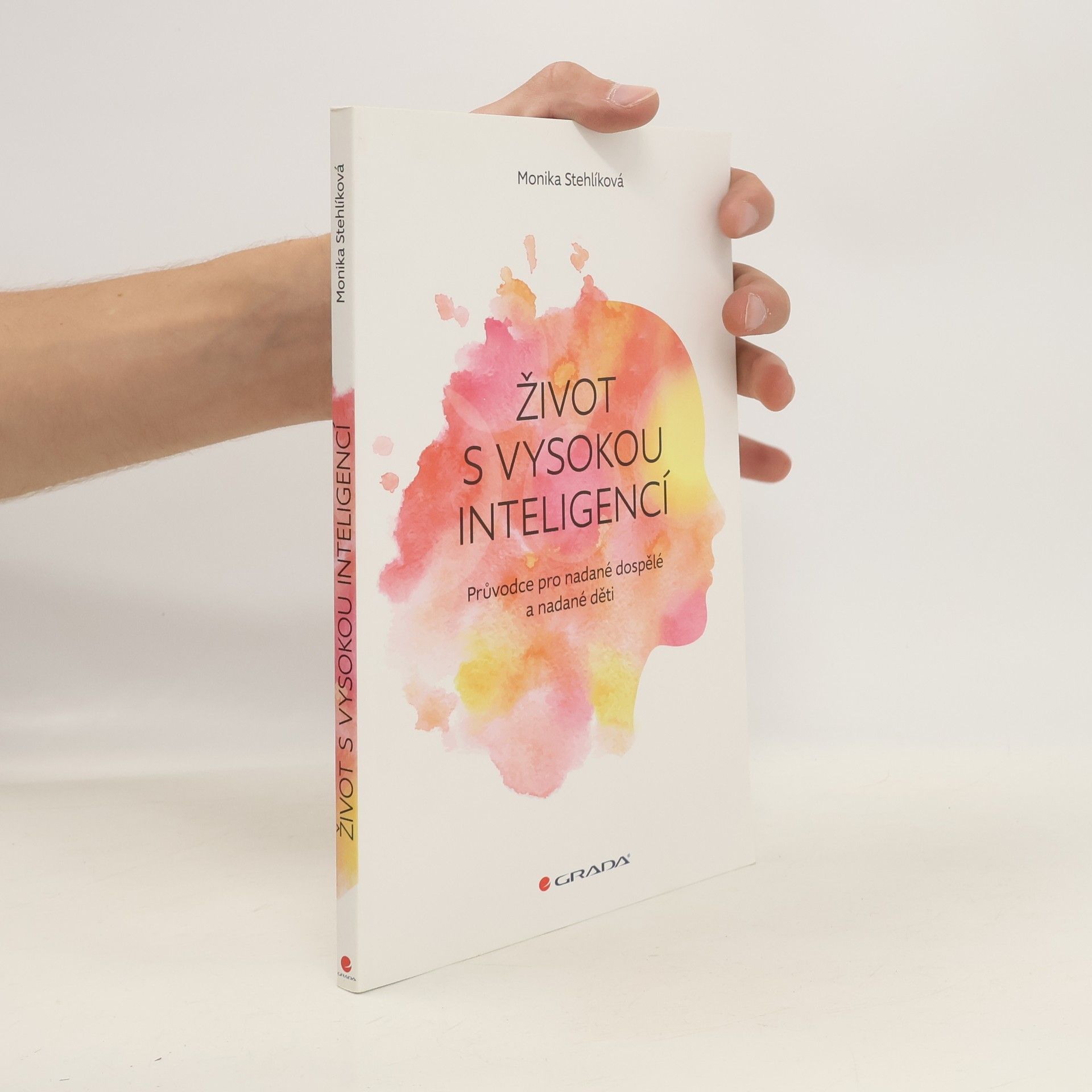 Stehlíková Monika Život s vysokou inteligencí