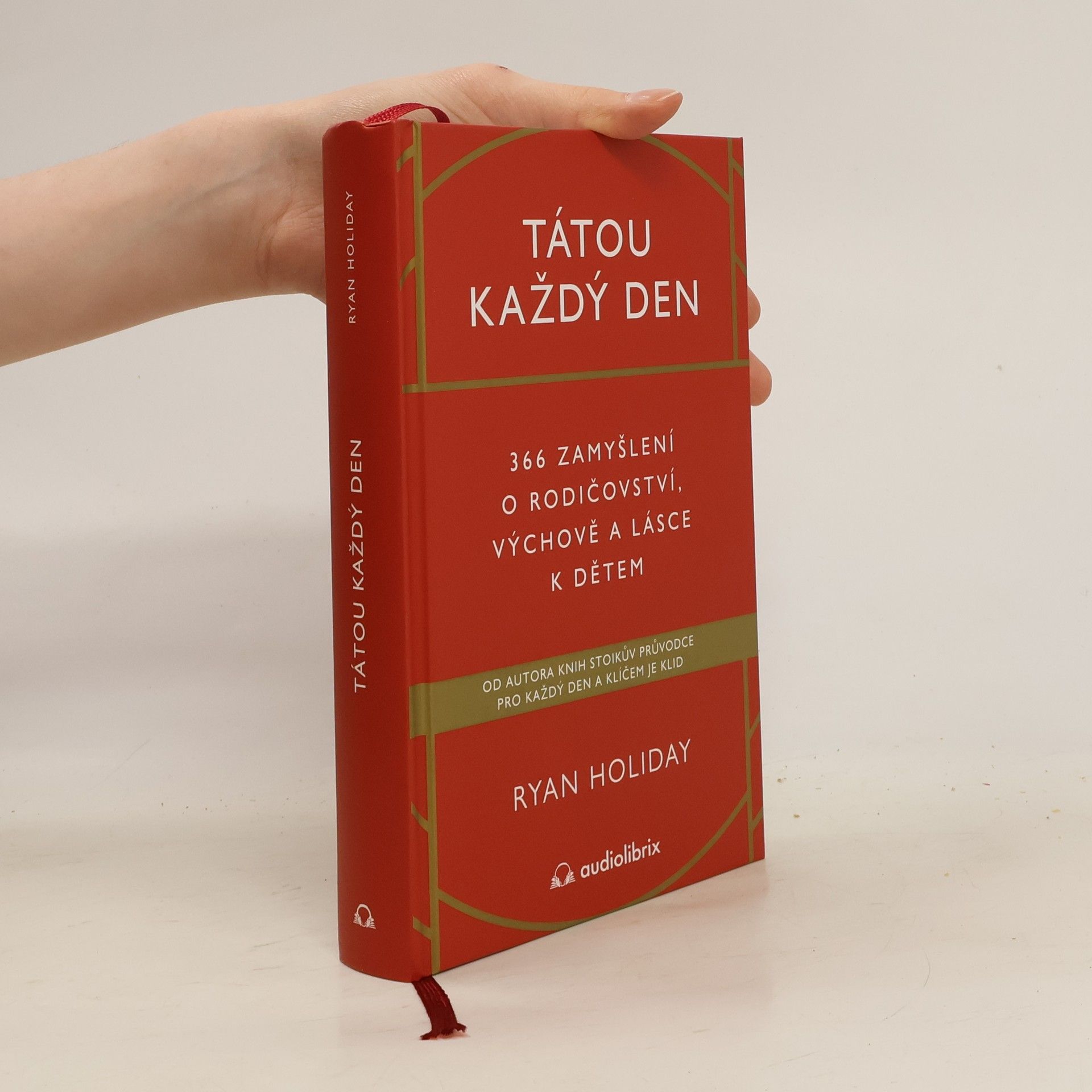 Ryan Holiday Tátou každý den - 366 zamyšlení o rodičovství, výchově a lásce k dětem