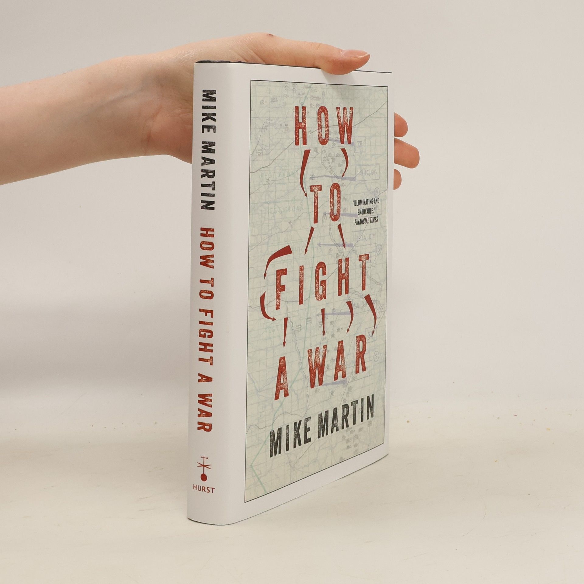Mike Martin How to Fight a War