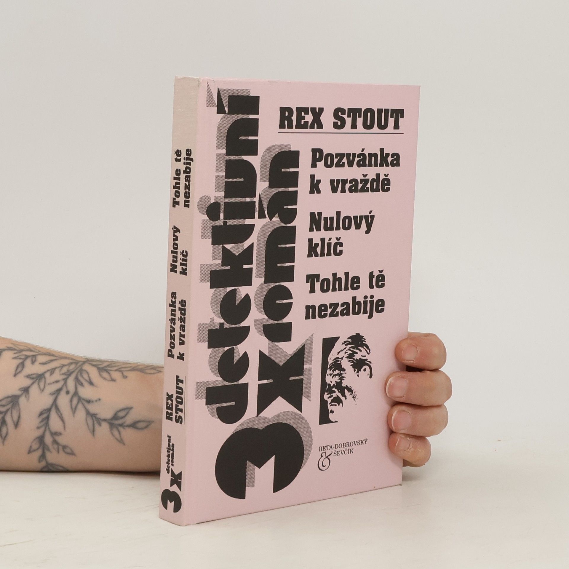 Rex Stout Pozvánka k vraždě; Nulový klíč; Tohle tě nezabije