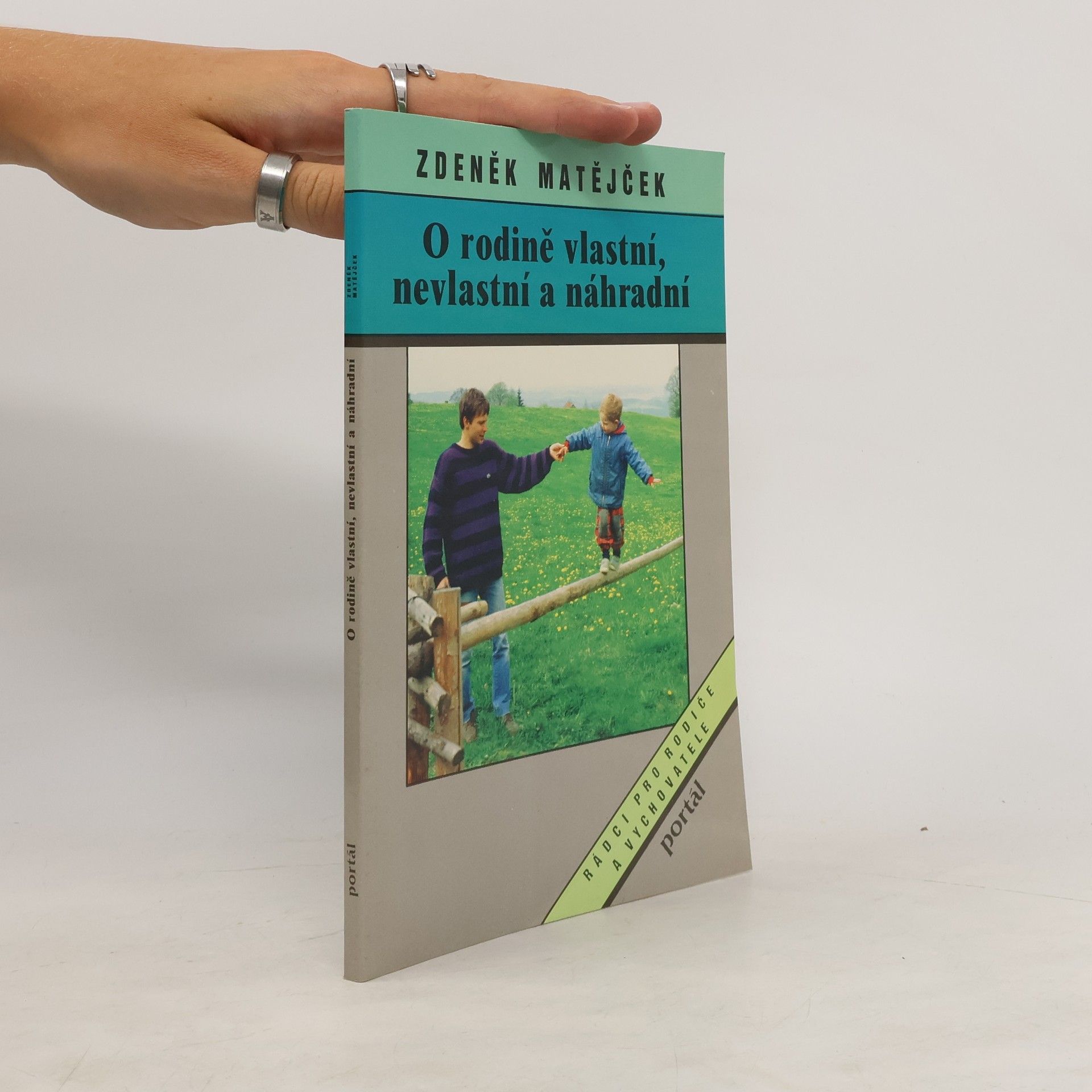 Zdeněk Matějček O rodině vlastní, nevlastní a náhradní