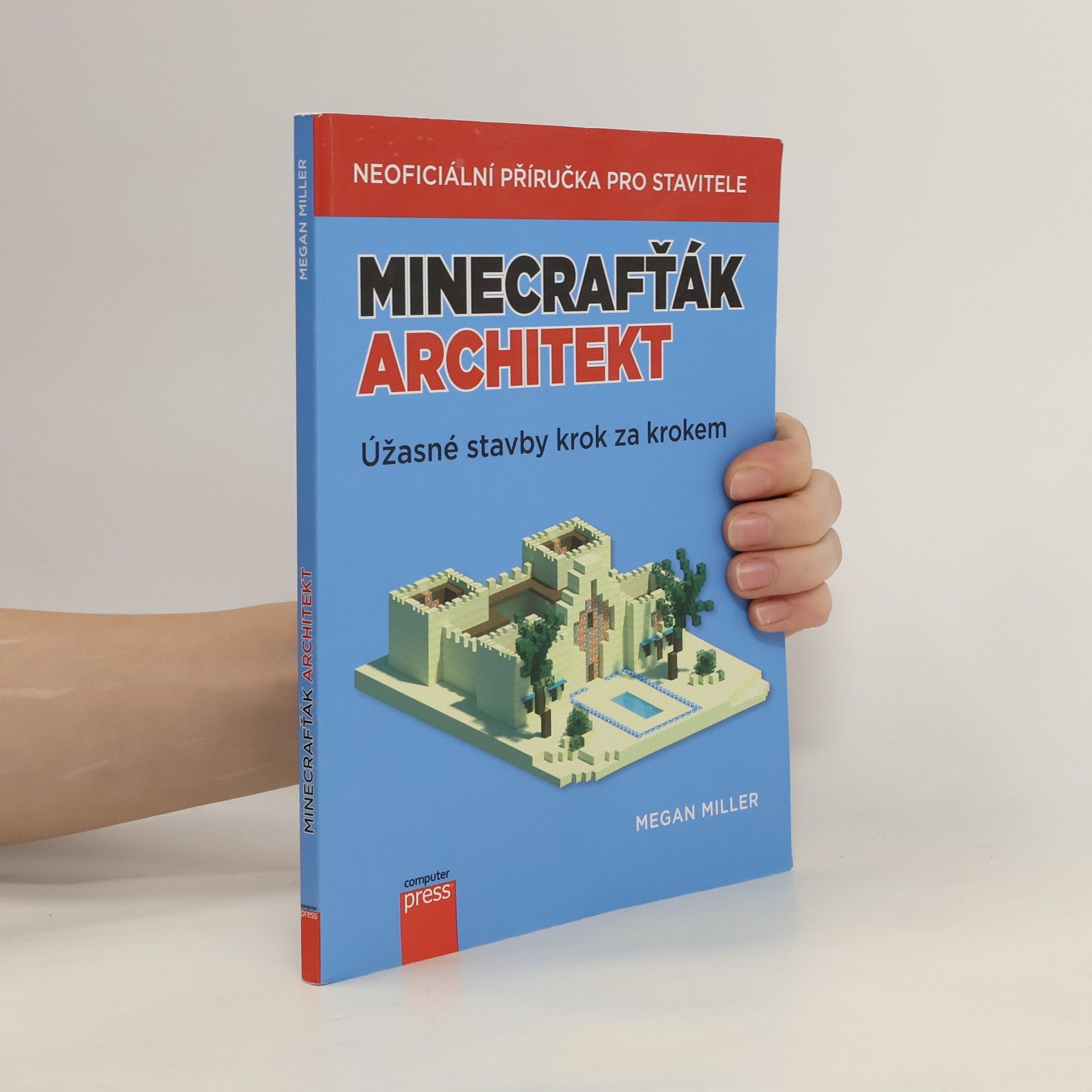 Megan Miller Minecrafťák architekt. Úžasné stavby krok za krokem
