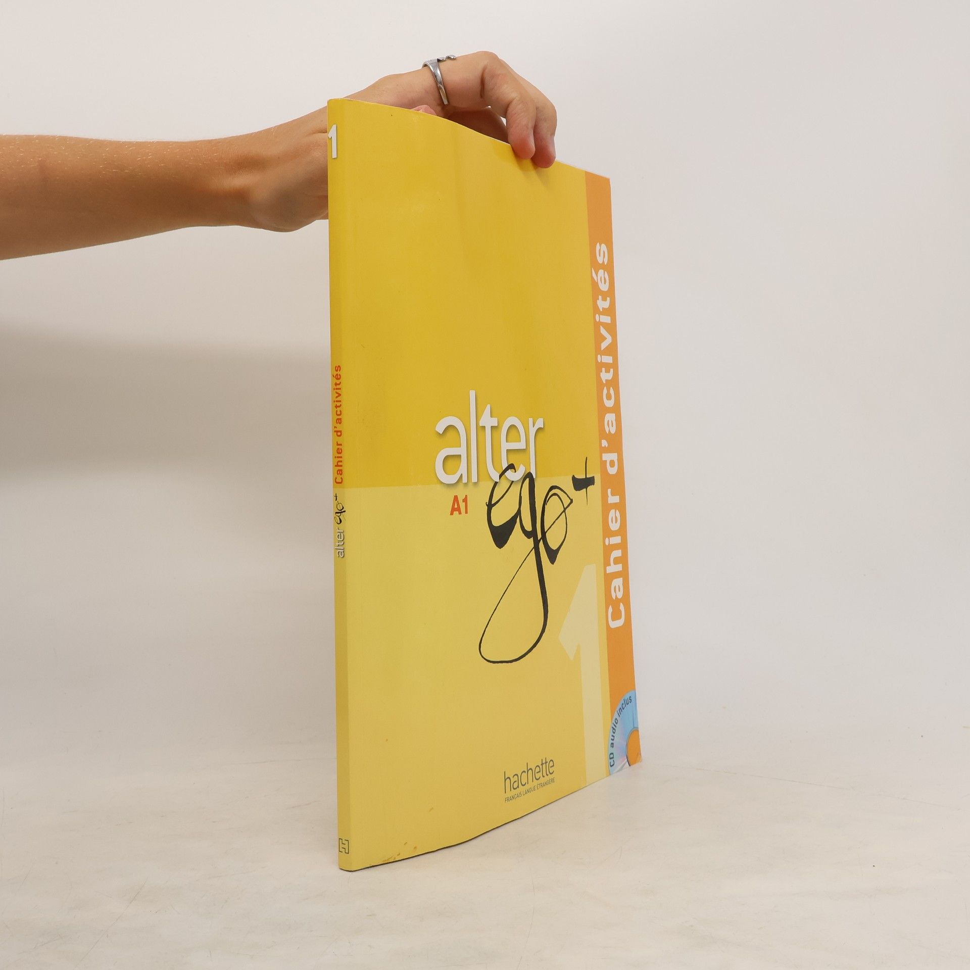 Annie Berthet Alter ego + : méthode de français. 1, Cahier d'activités