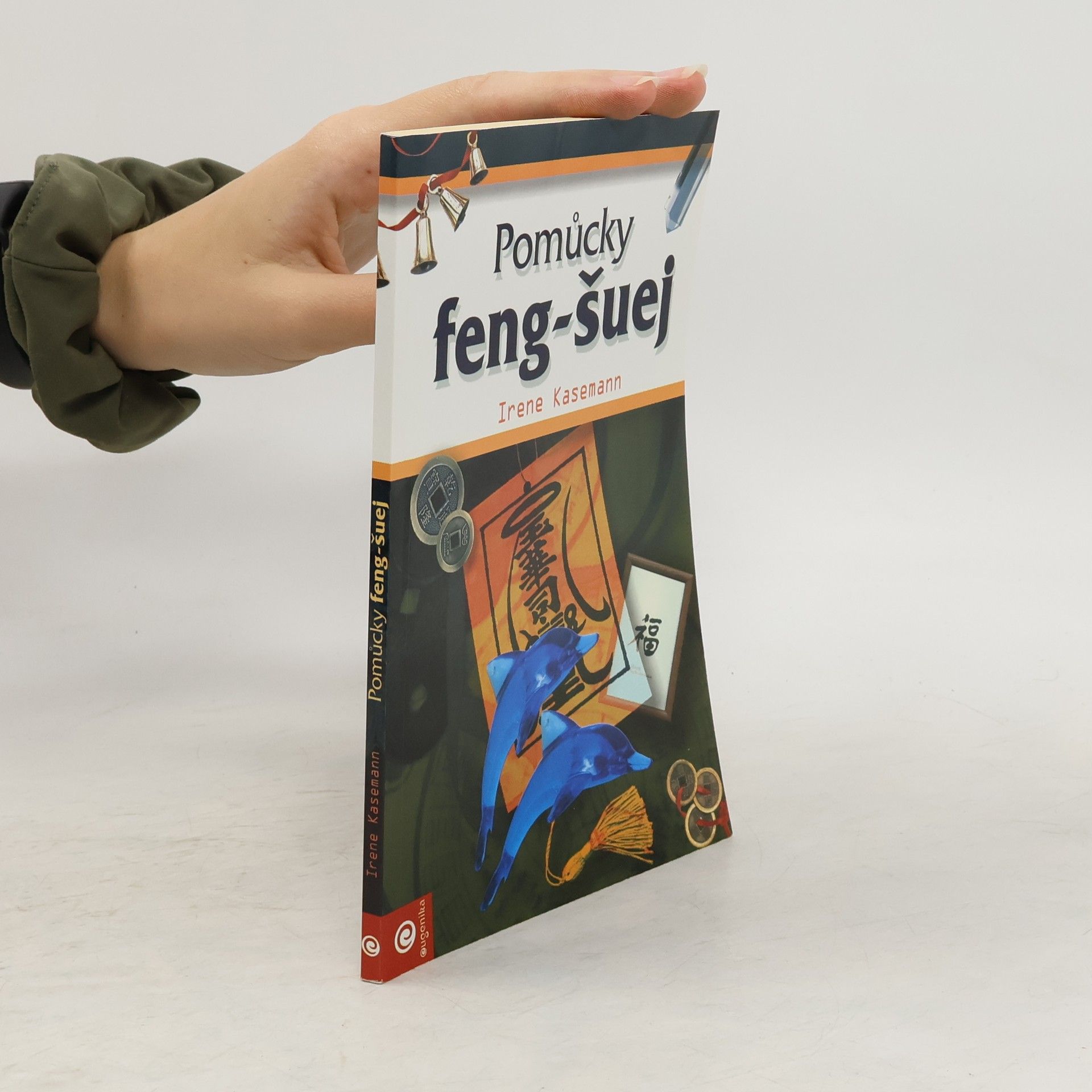 Irene Kasemann Pomůcky feng-šuej