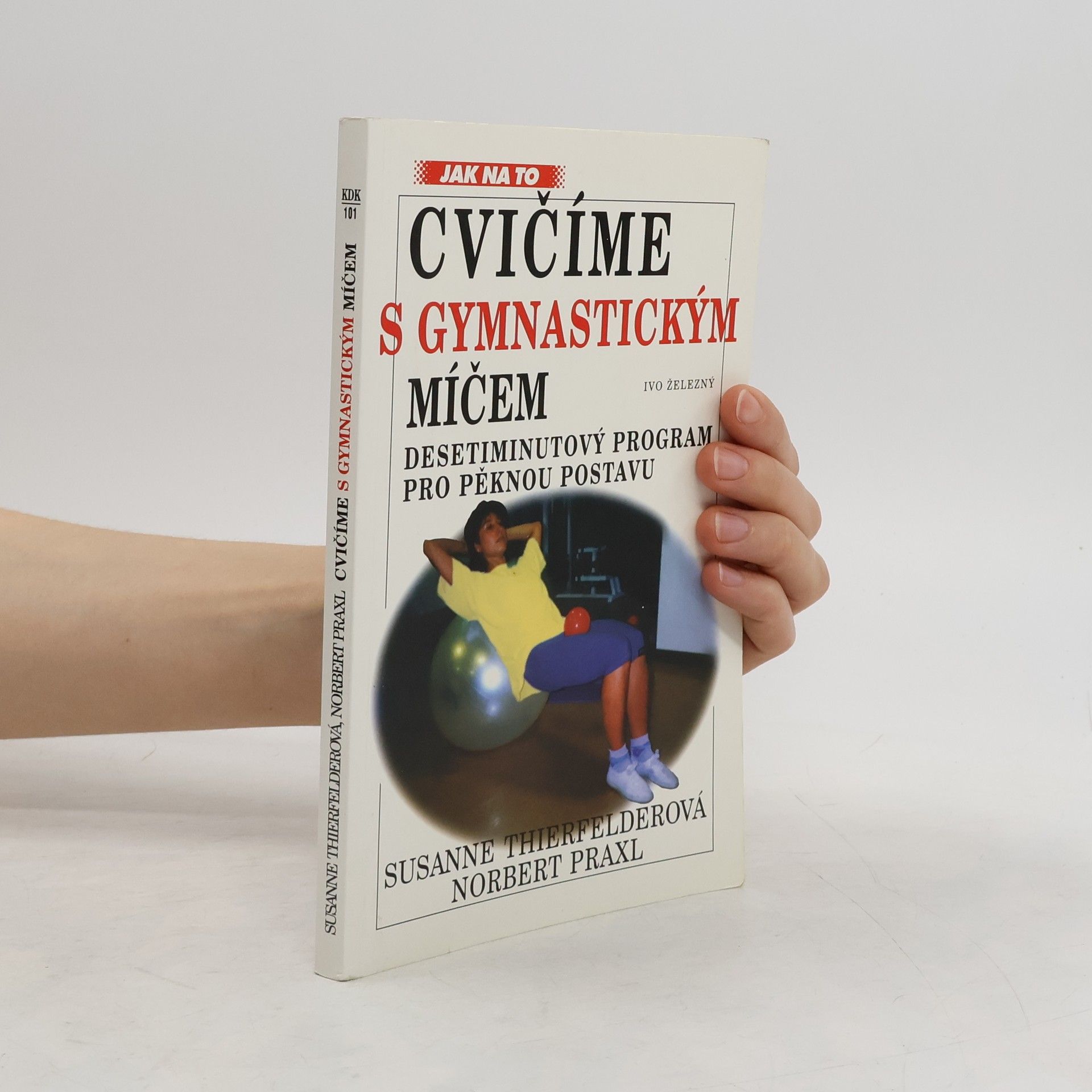 Norbert Praxl Cvičíme s gymnastickým míčem