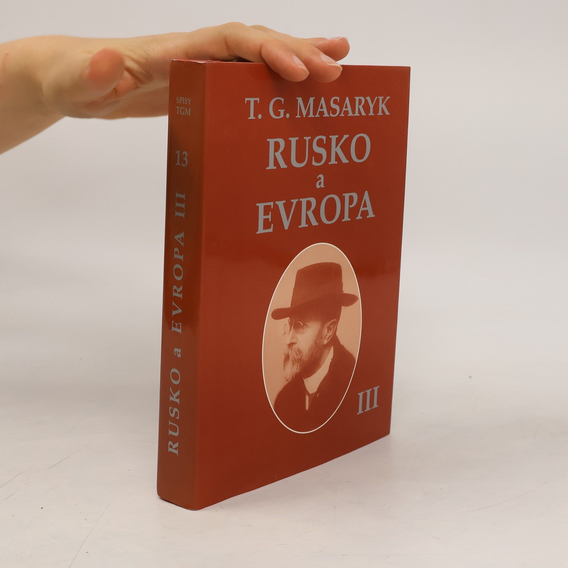 Tomáš Garrigue Masaryk Rusko a Evropa III.