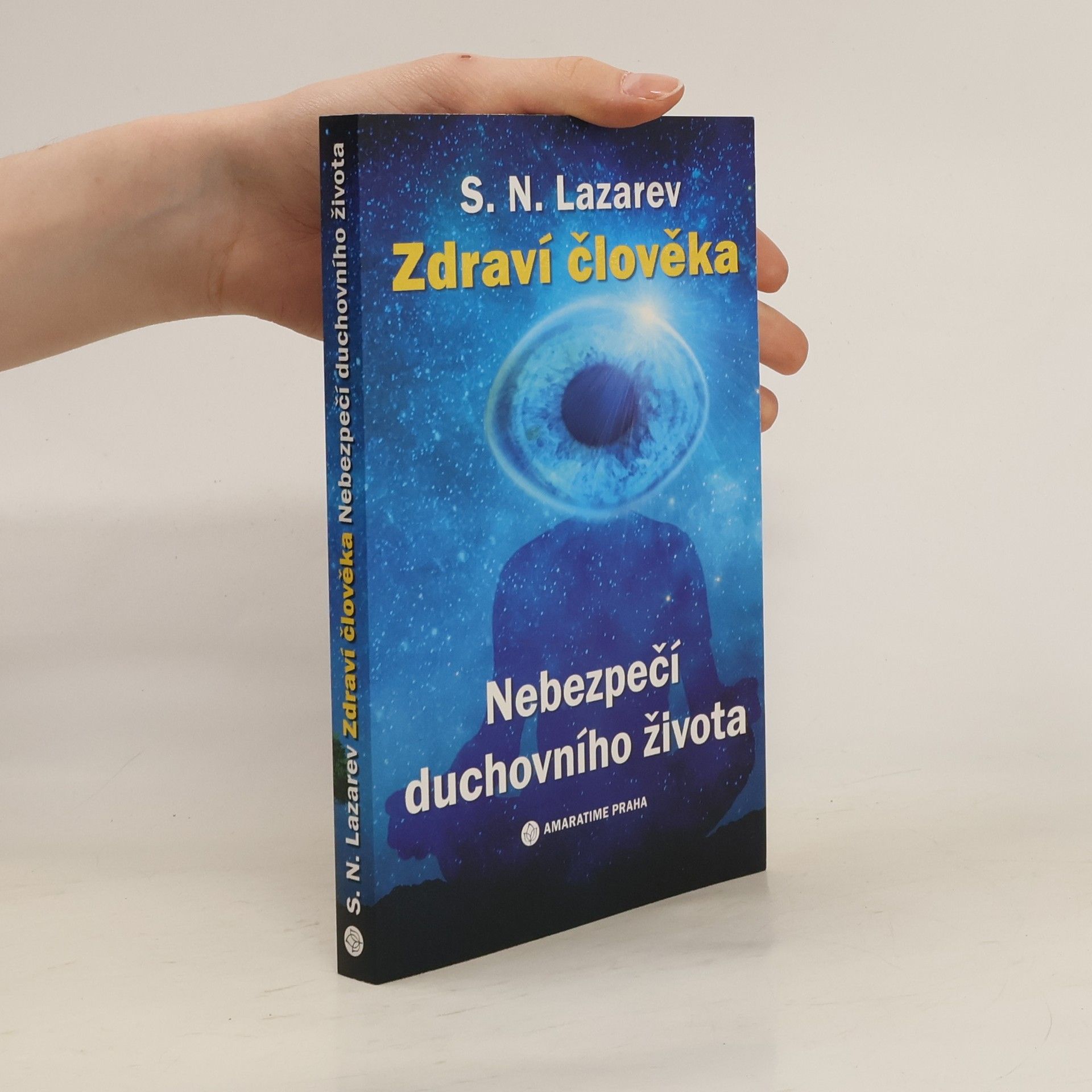 Sergej Nikolajevič Lazarev Zdraví člověka. Nebezpečí duchovního života