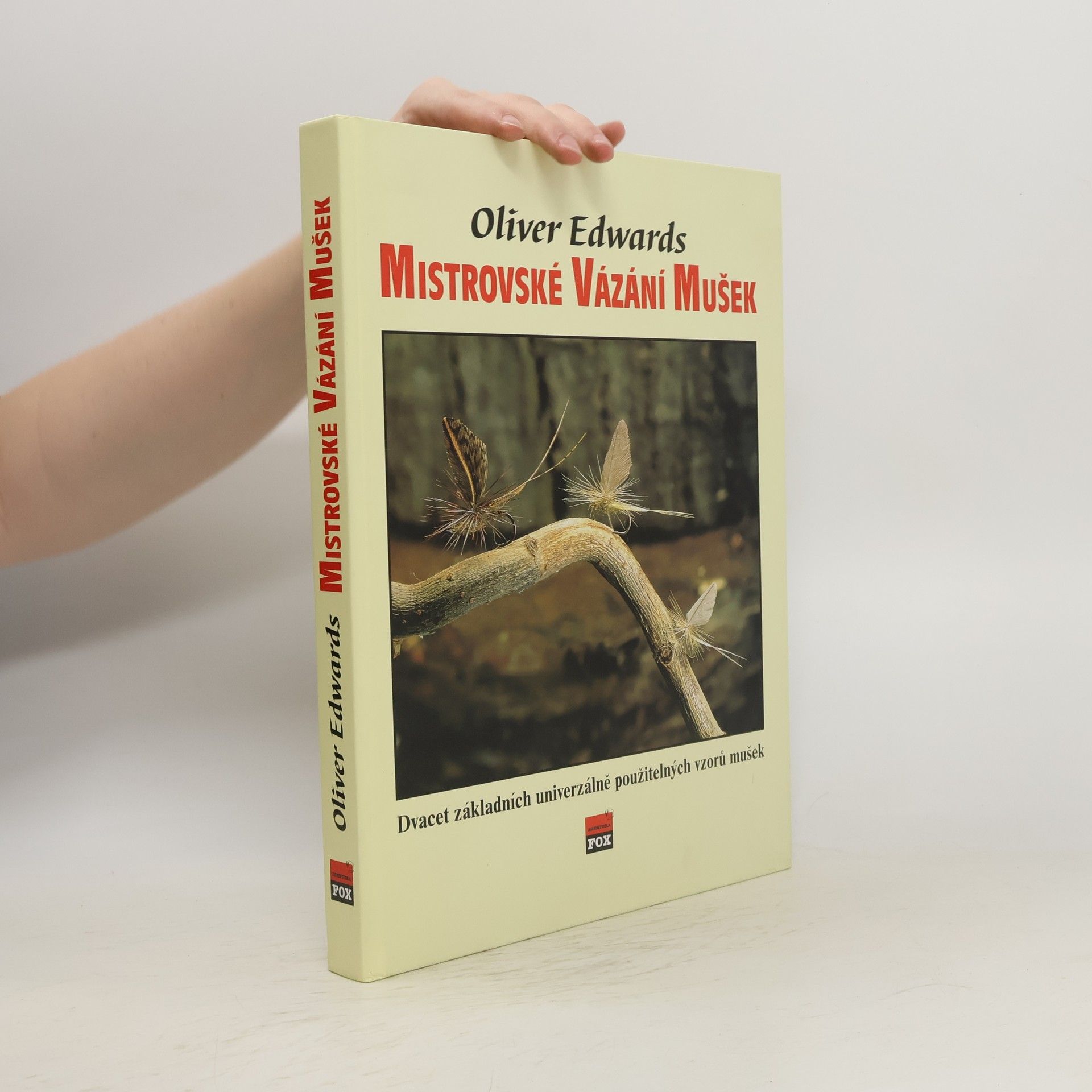 Oliver Edwards Mistrovské vázání mušek