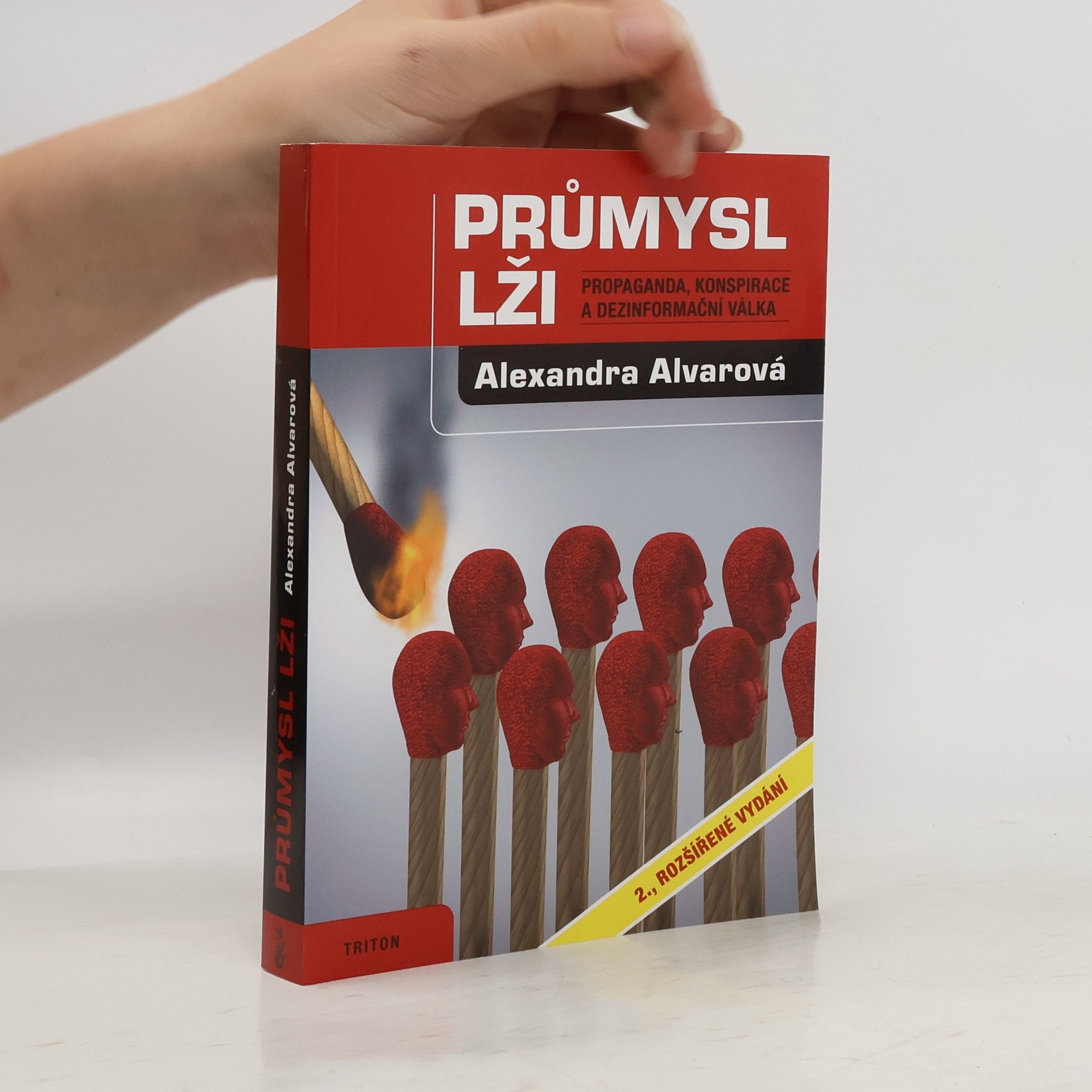 Alexandra Alvarová Průmysl lži. Propaganda, konspirace a dezinformační válka
