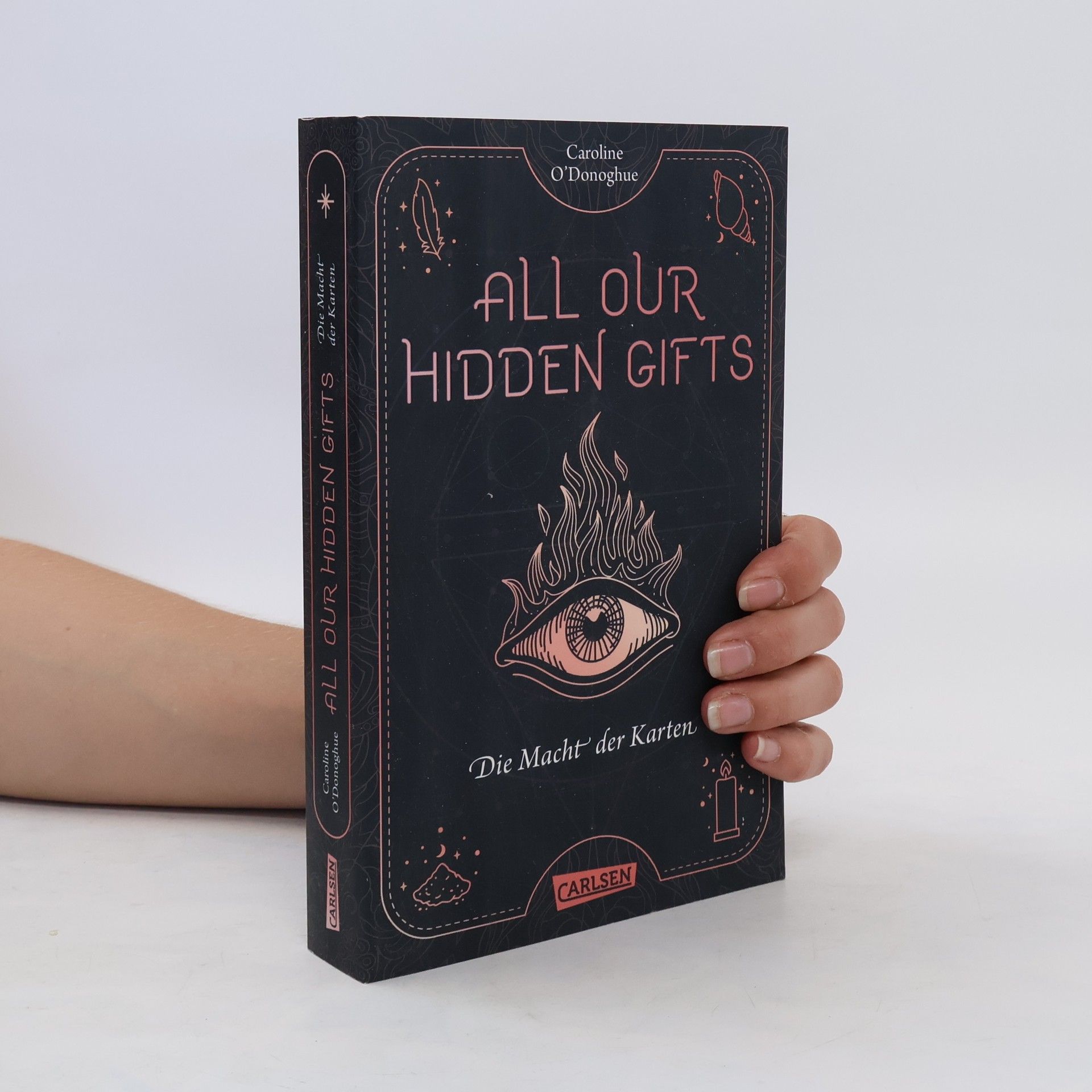 Caroline O. Donoghue All our hidden gifts. Die Macht der Karten