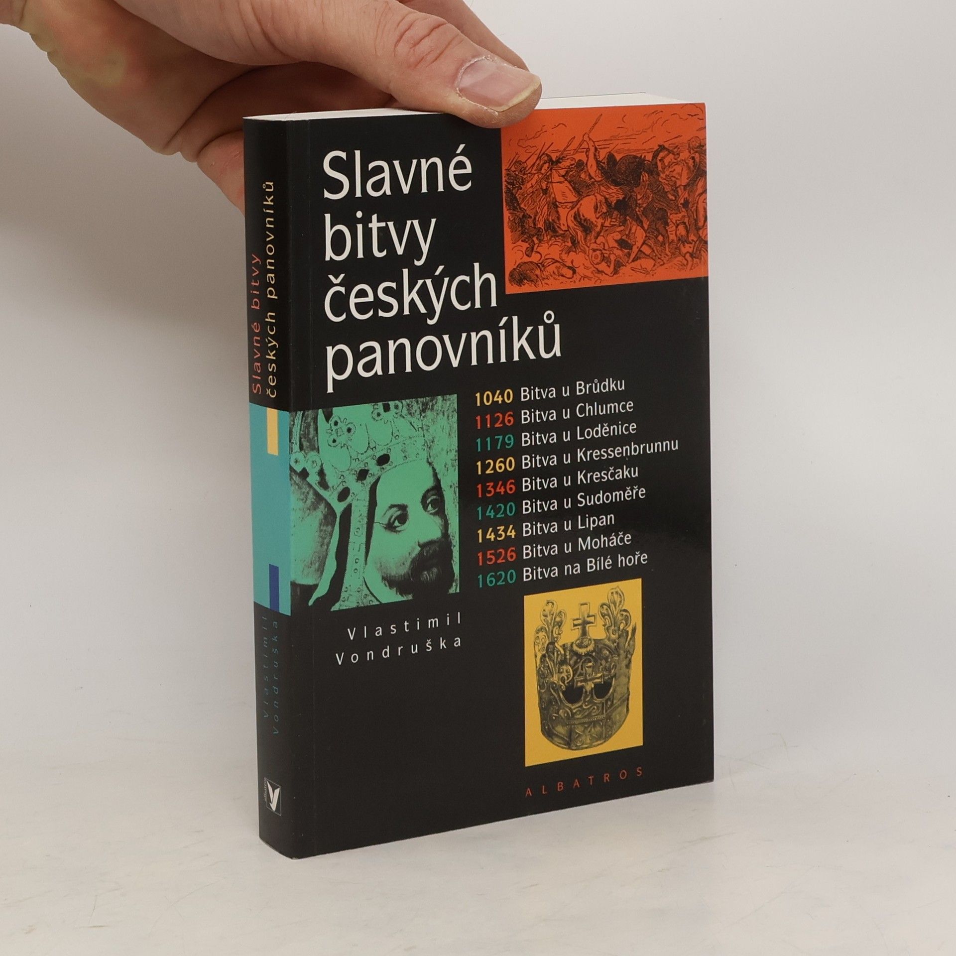 Vlastimil Vondruška Slavné bitvy českých panovníků