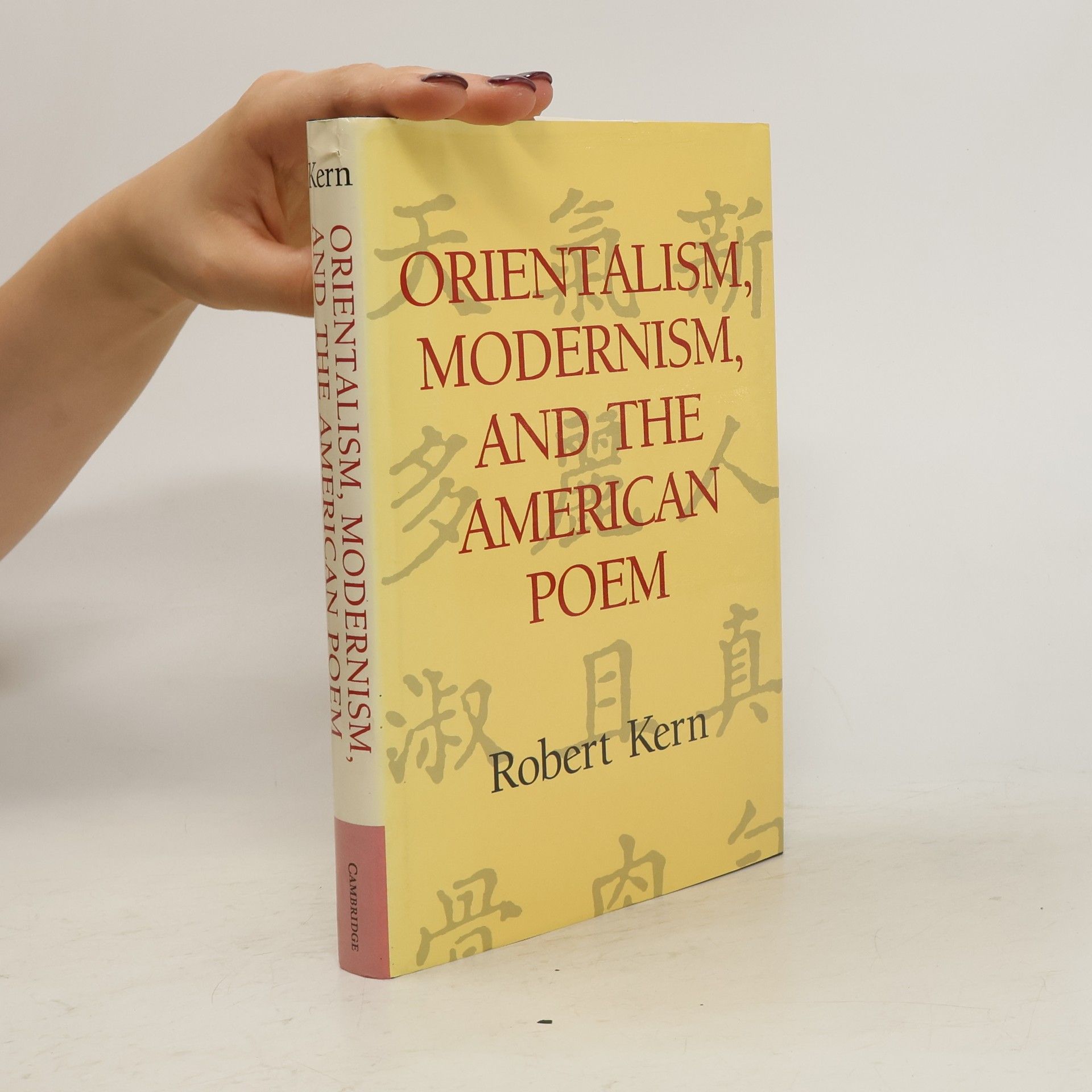 Robert Kern Orientalism, Modernism, and the American Poem