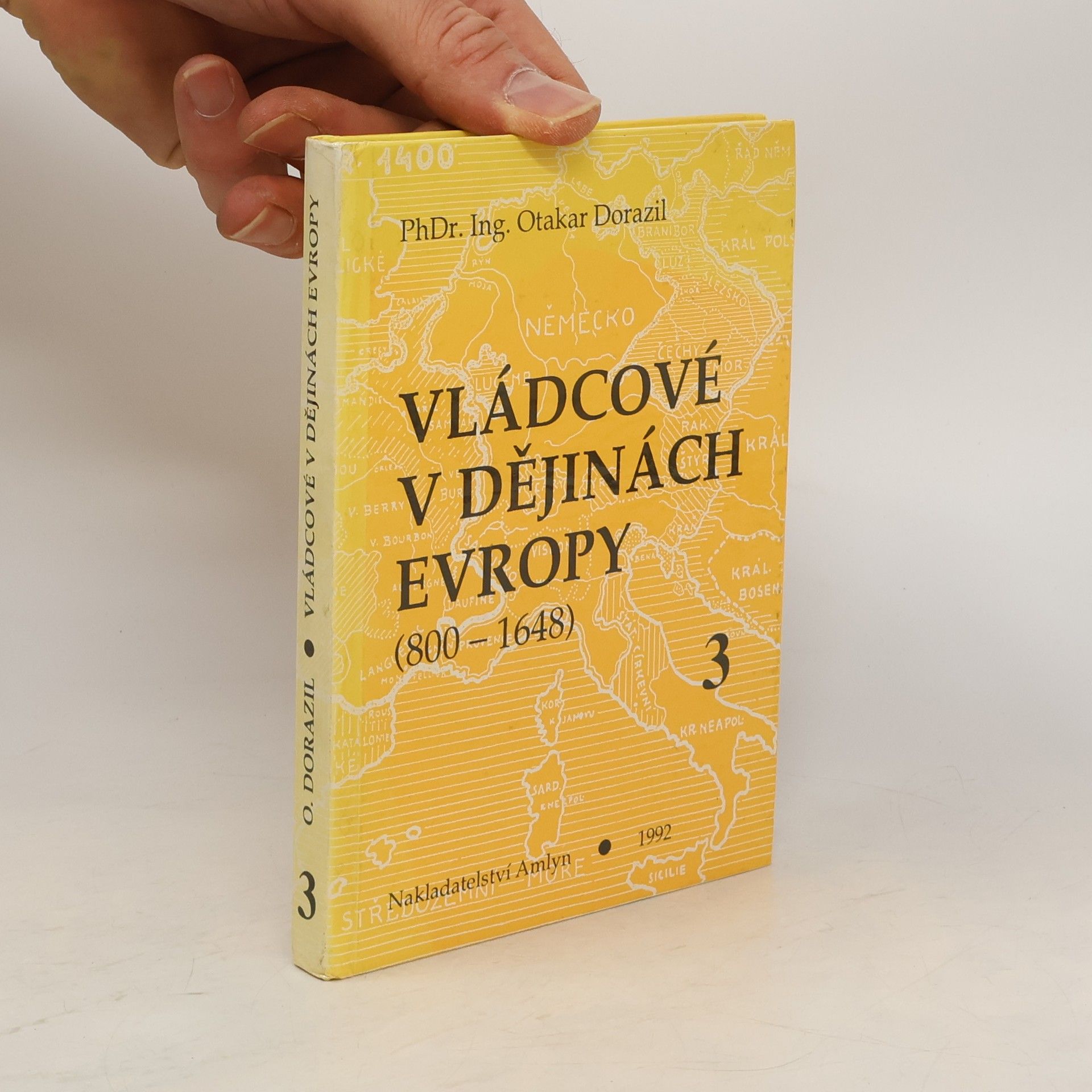 Otakar Dorazil Vládcové v dějinách Evropy 3 (800-1648)