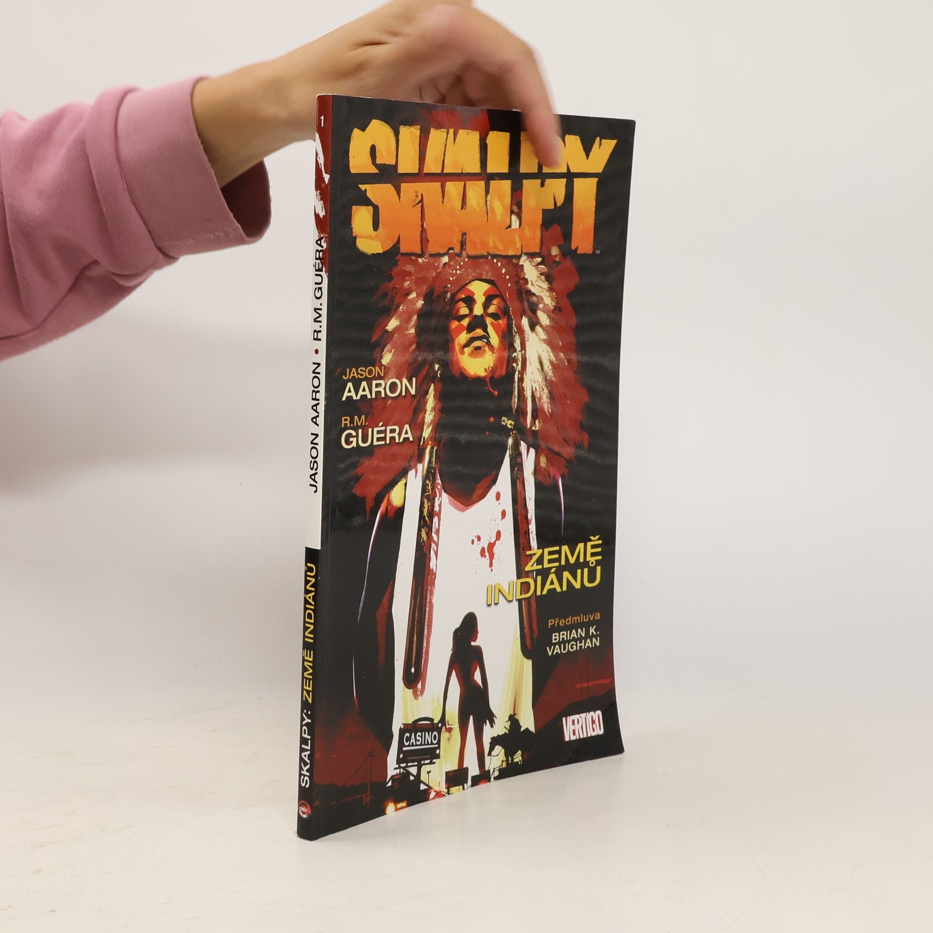 Jason Aaron Skalpy. Země indiánů