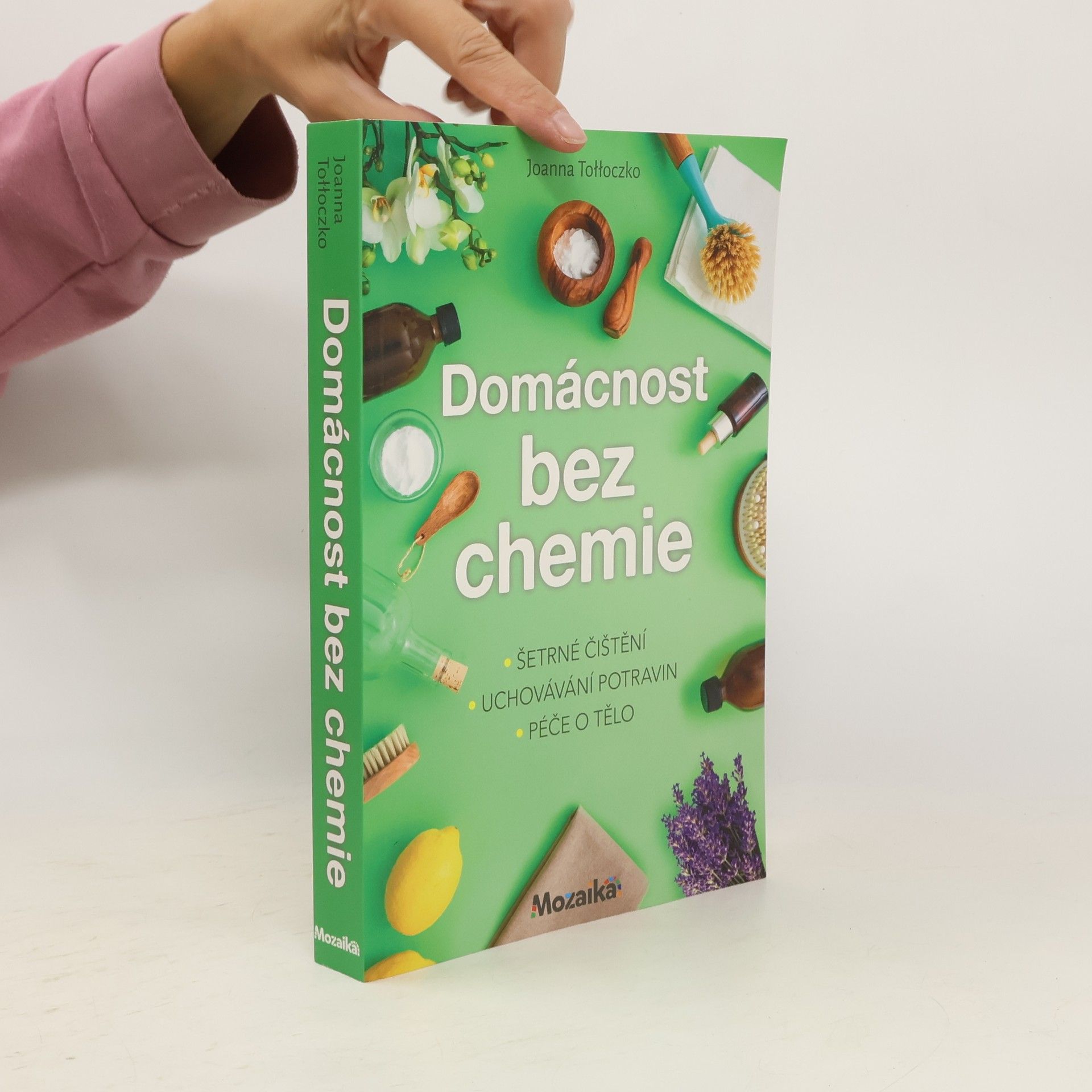 Joanna TołłoczkoSyndoman Domácnost bez chemie : šetrné čištění, uchovávání potravin, péče tělo