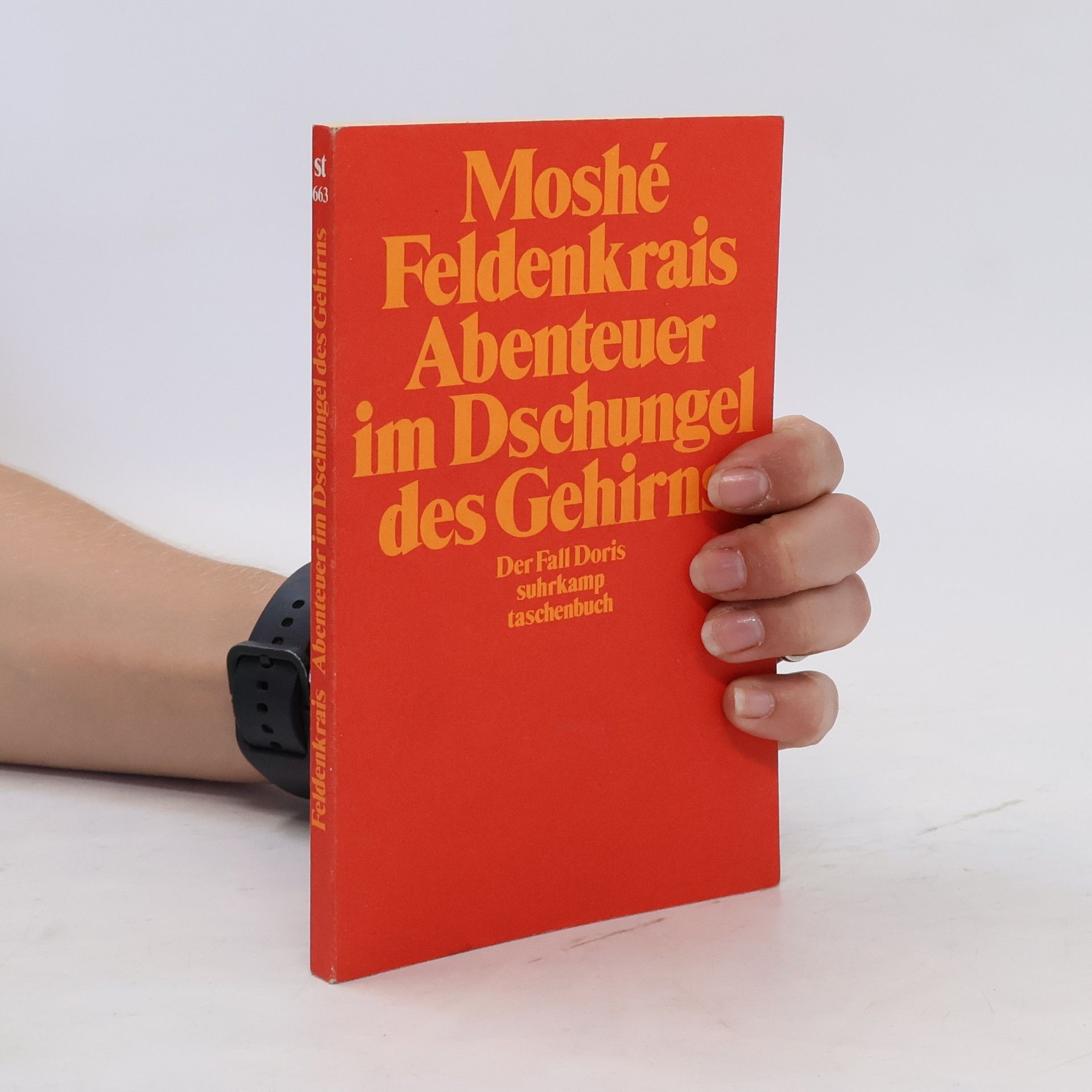 Moshé Feldenkrais Abenteuer im Dschungel des Gehirns