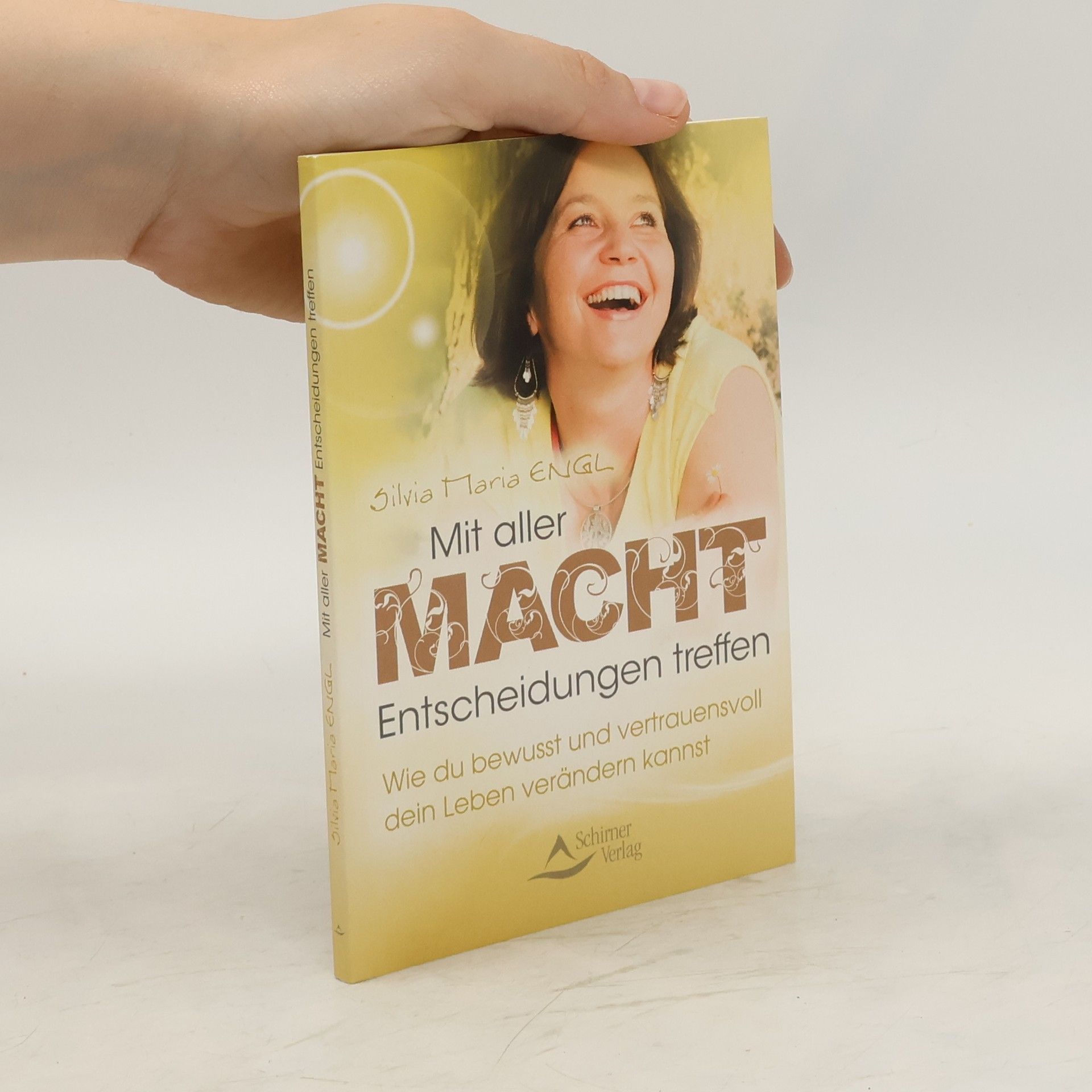 Silvia Maria Engl Mit aller Macht Entscheidungen treffen